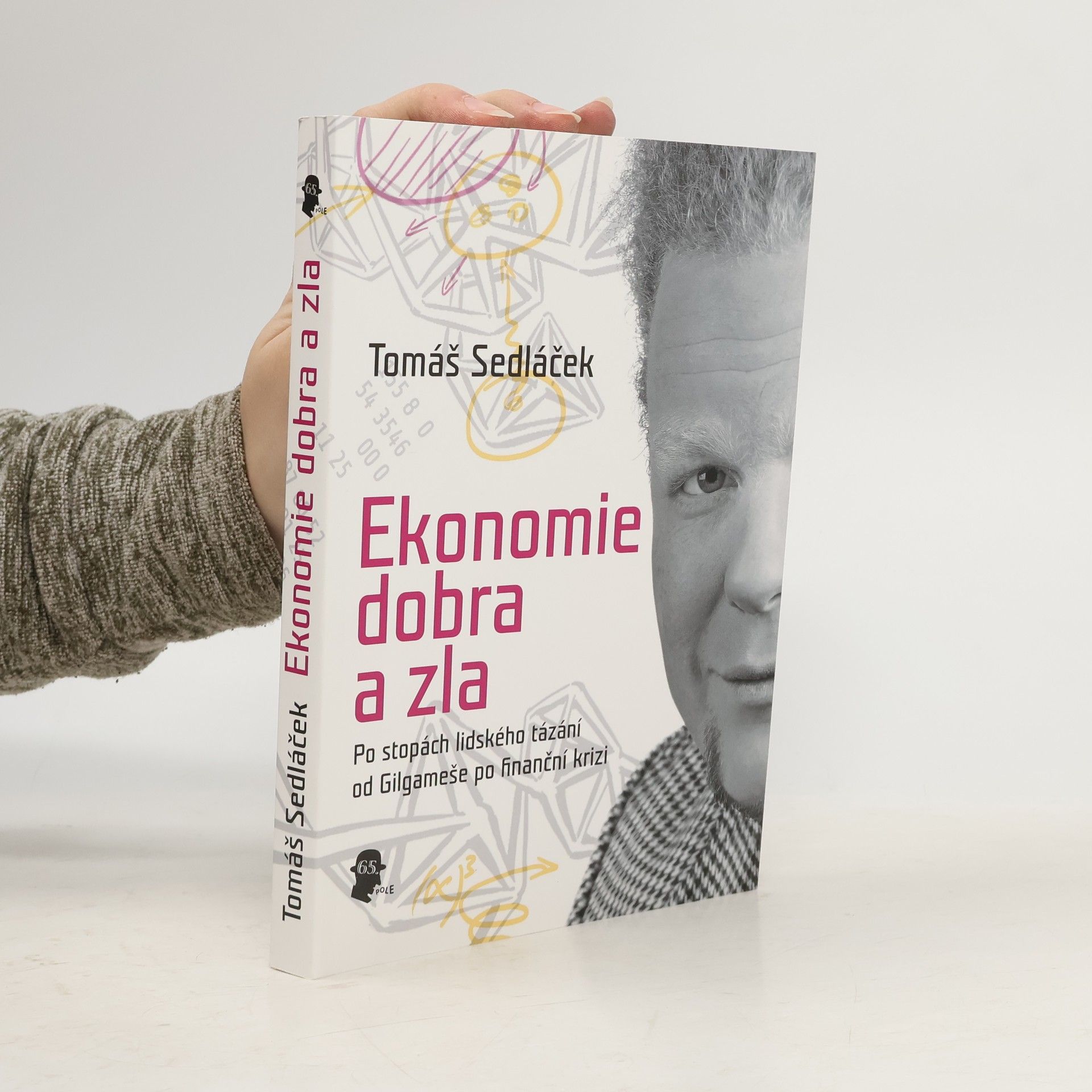 Tomáš Sedláček Ekonomie dobra a zla