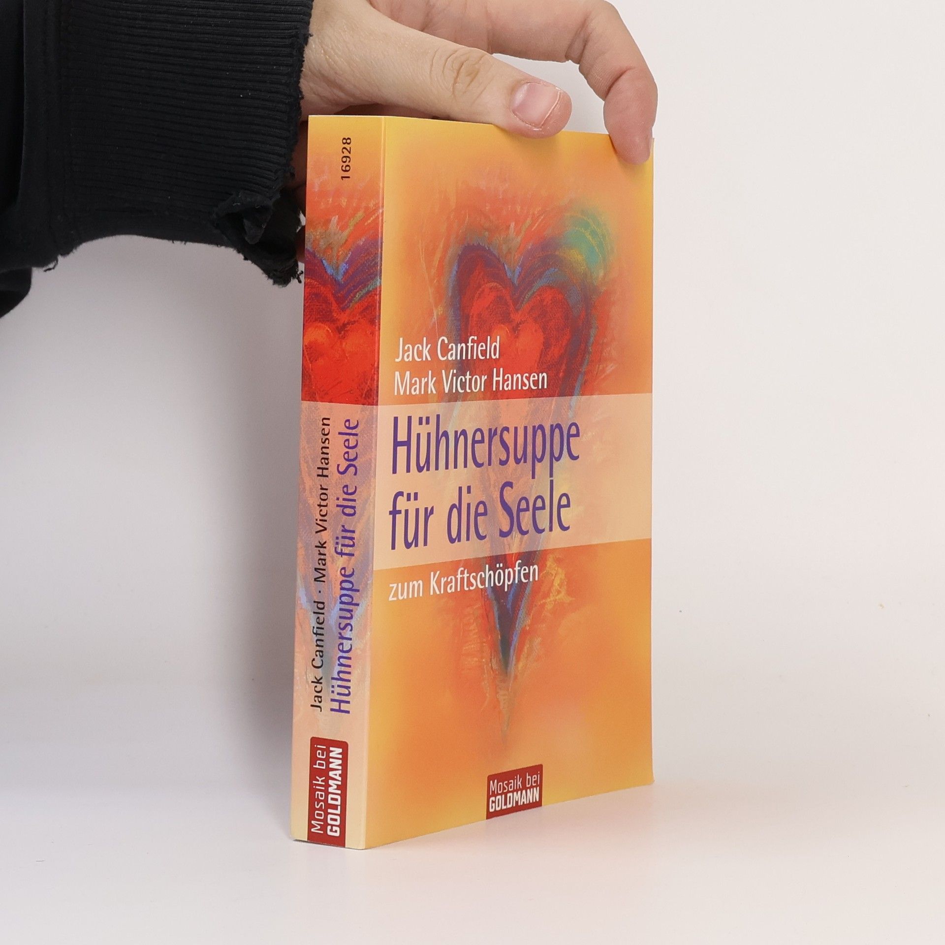 Jack Canfield Hühnersuppe für die Seele - zum Kraftschöpfen