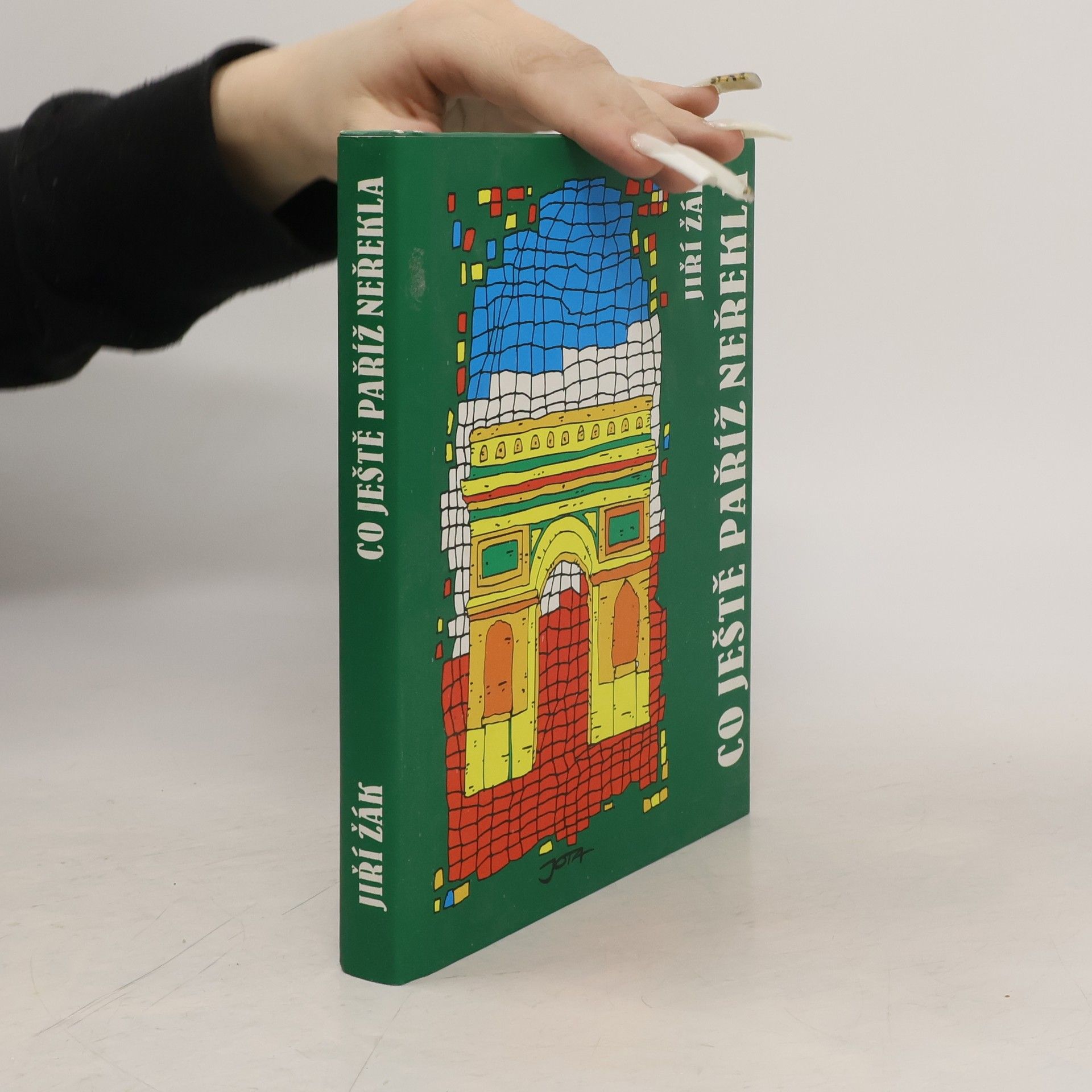 Jiří Žák Co ještě Paříž neřekla