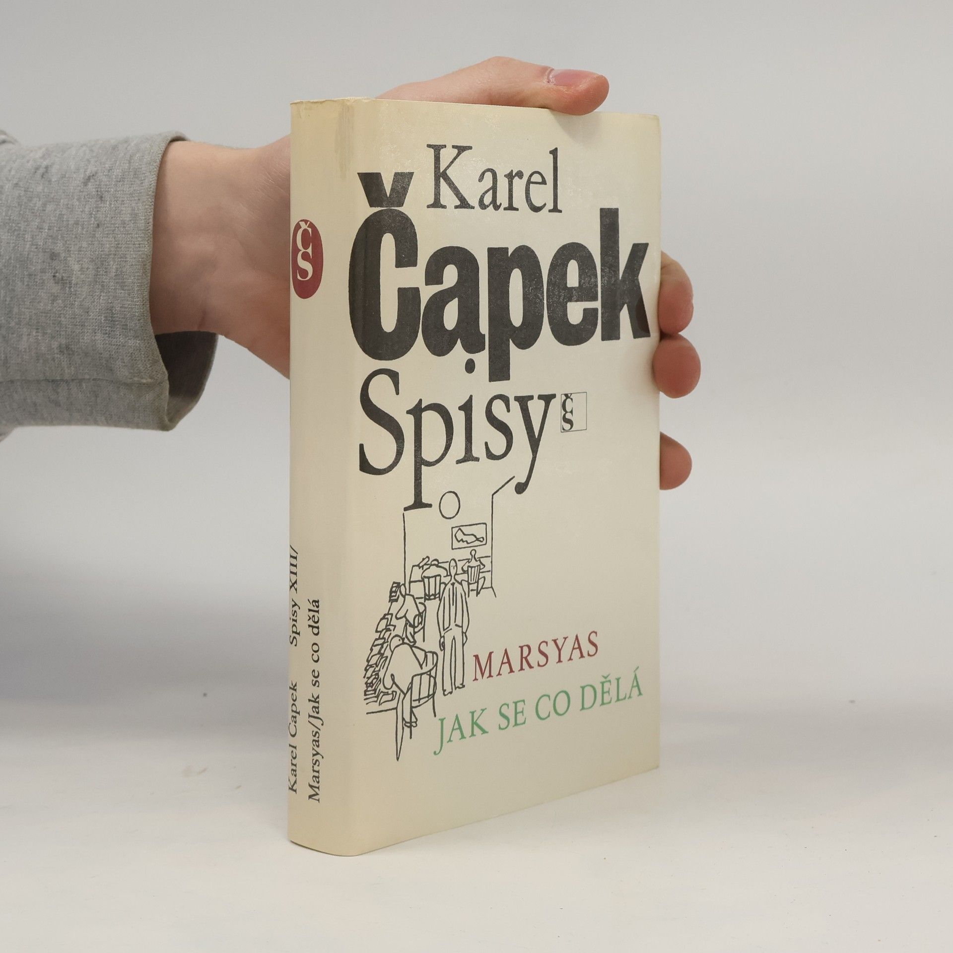 Karel Čapek Spisy XIII. Marsyas. Jak se co dělá