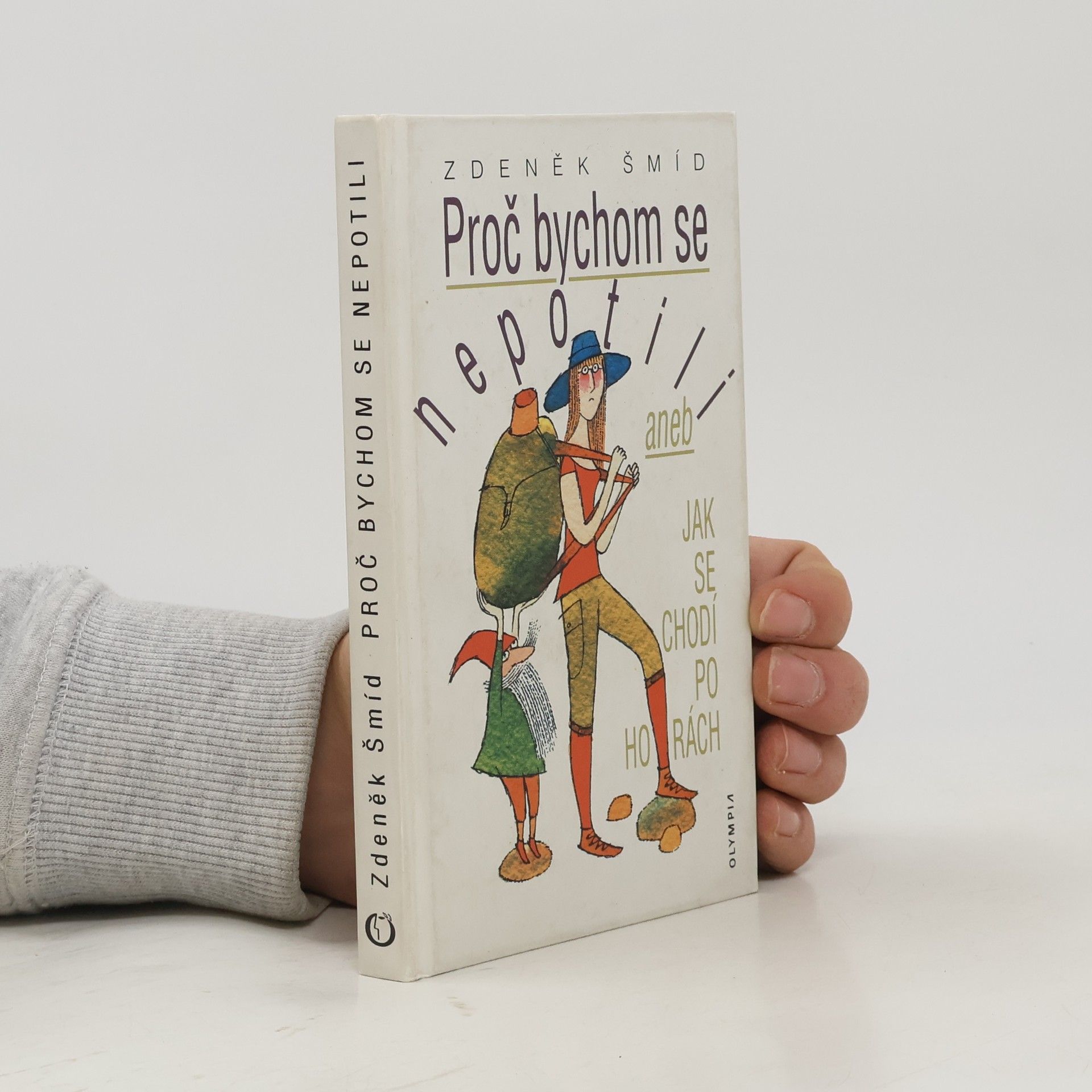 Proč bychom se nepotili, aneb, Jak se chodí po horách