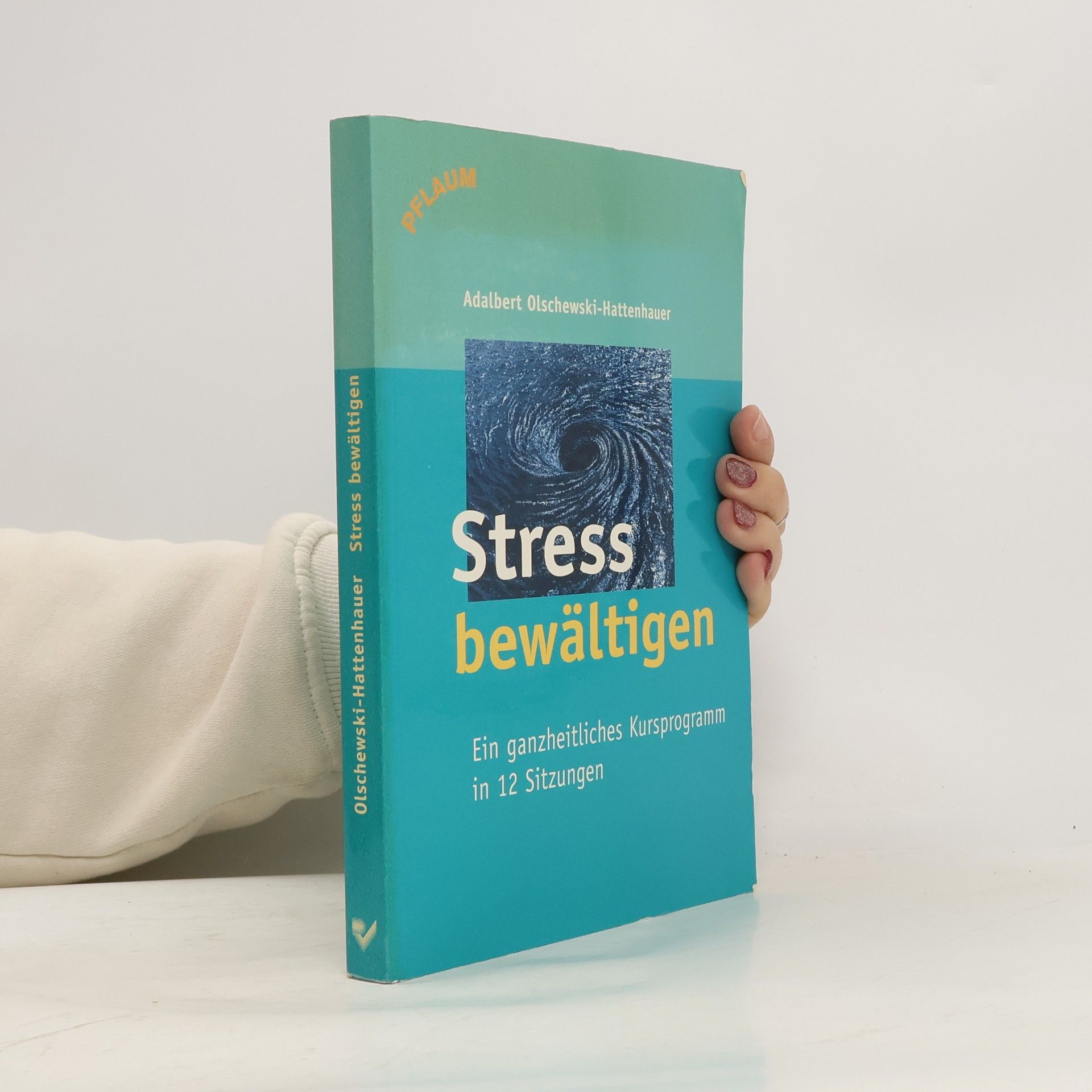 Adalbert Olschewski Stress bewältigen