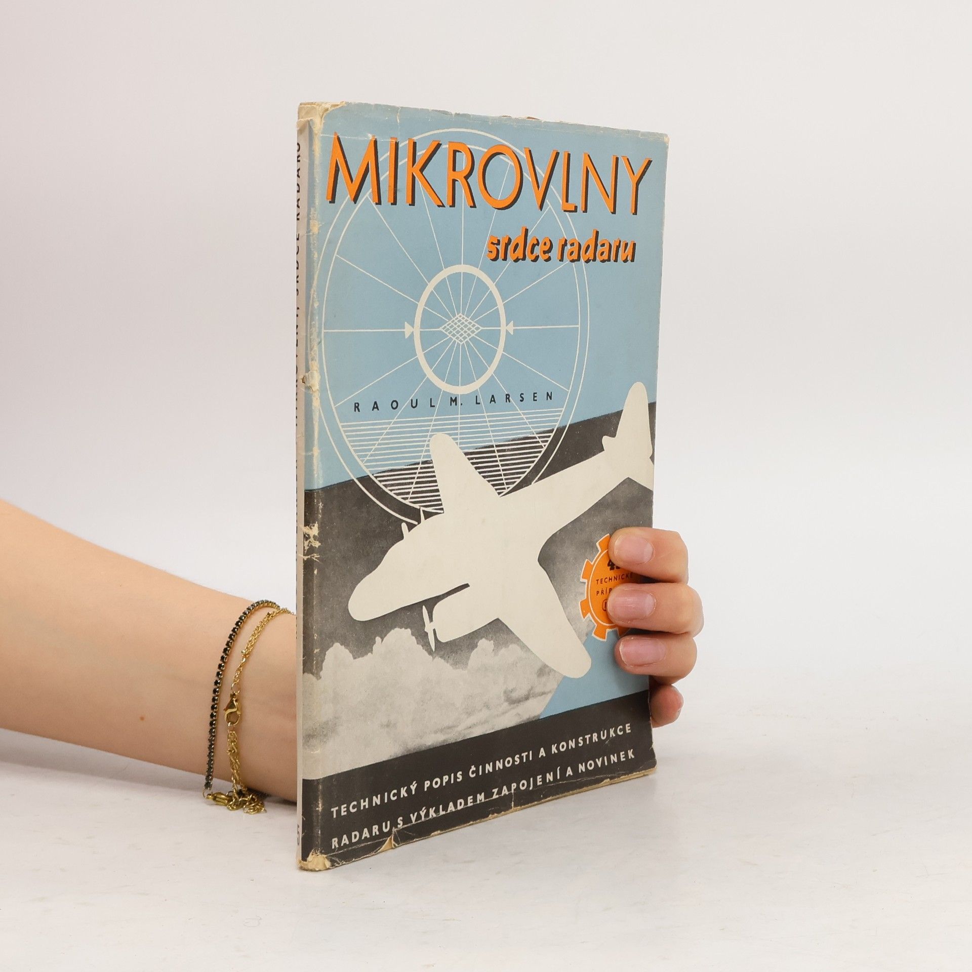 Raoul Maria Larsen Mikrovlny, srdce radaru