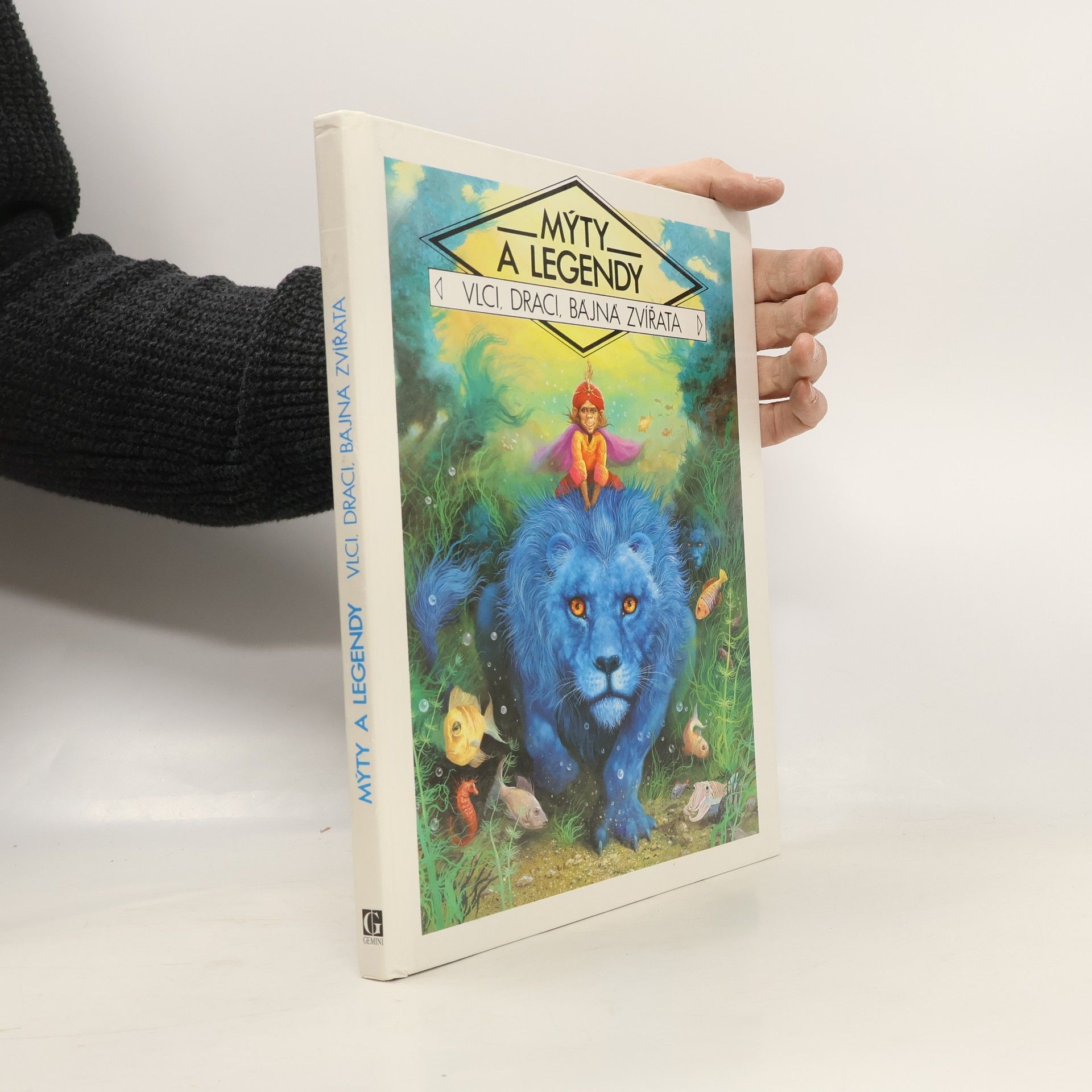 Claude Ragache Mýty a legendy : Vlci, draci, bájná zvířata