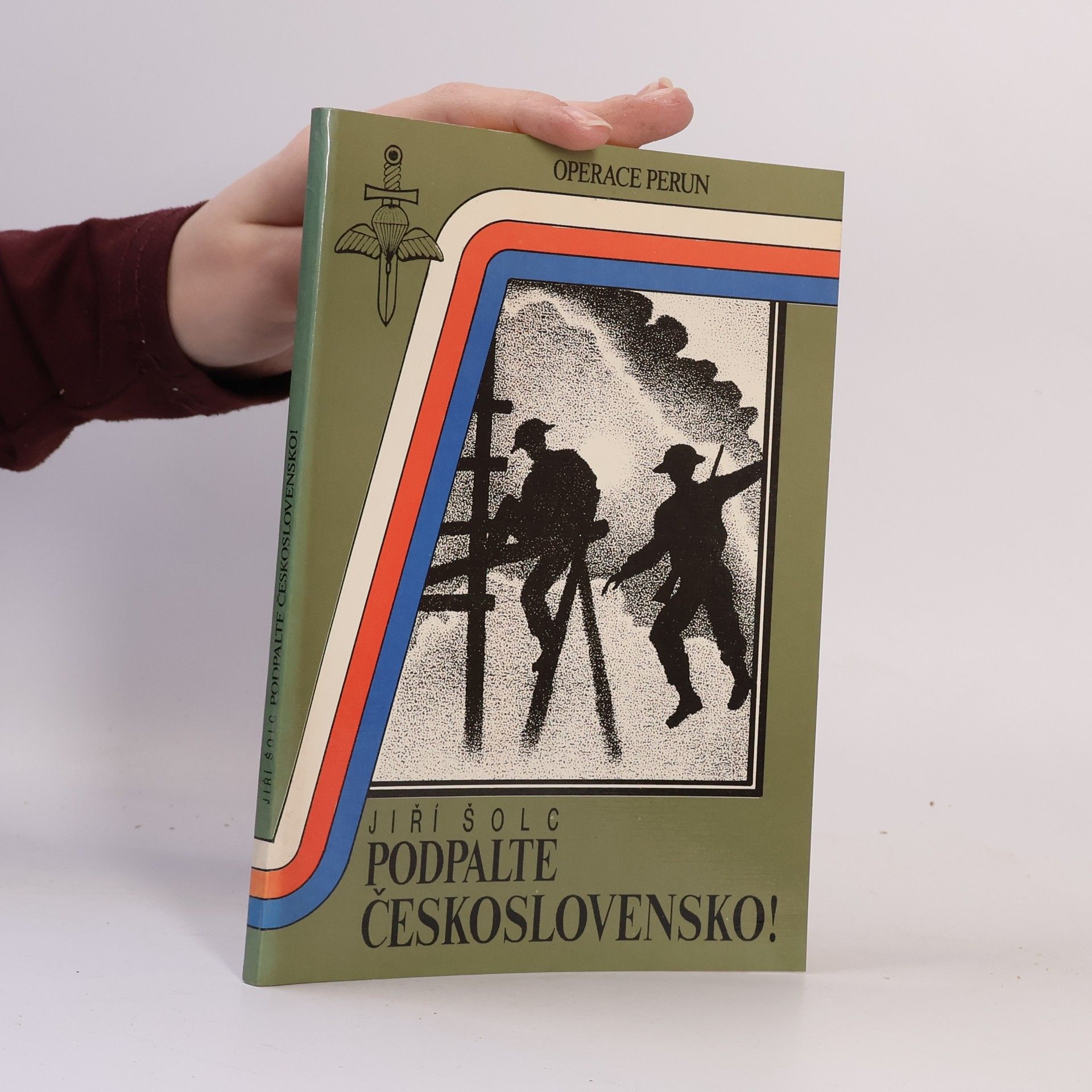 Jiří Šolc Podpalte Československo! Operace Perun
