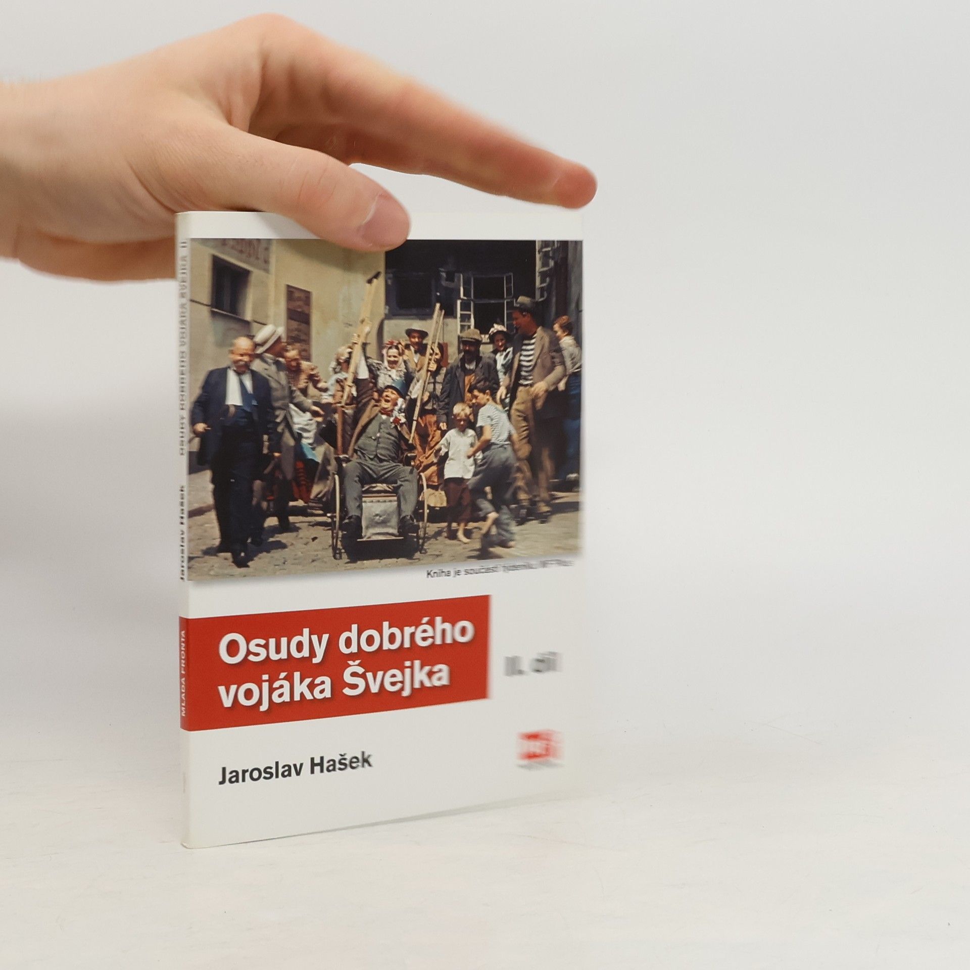 Jaroslav Hašek Osudy dobrého vojáka Švejka. 2. díl