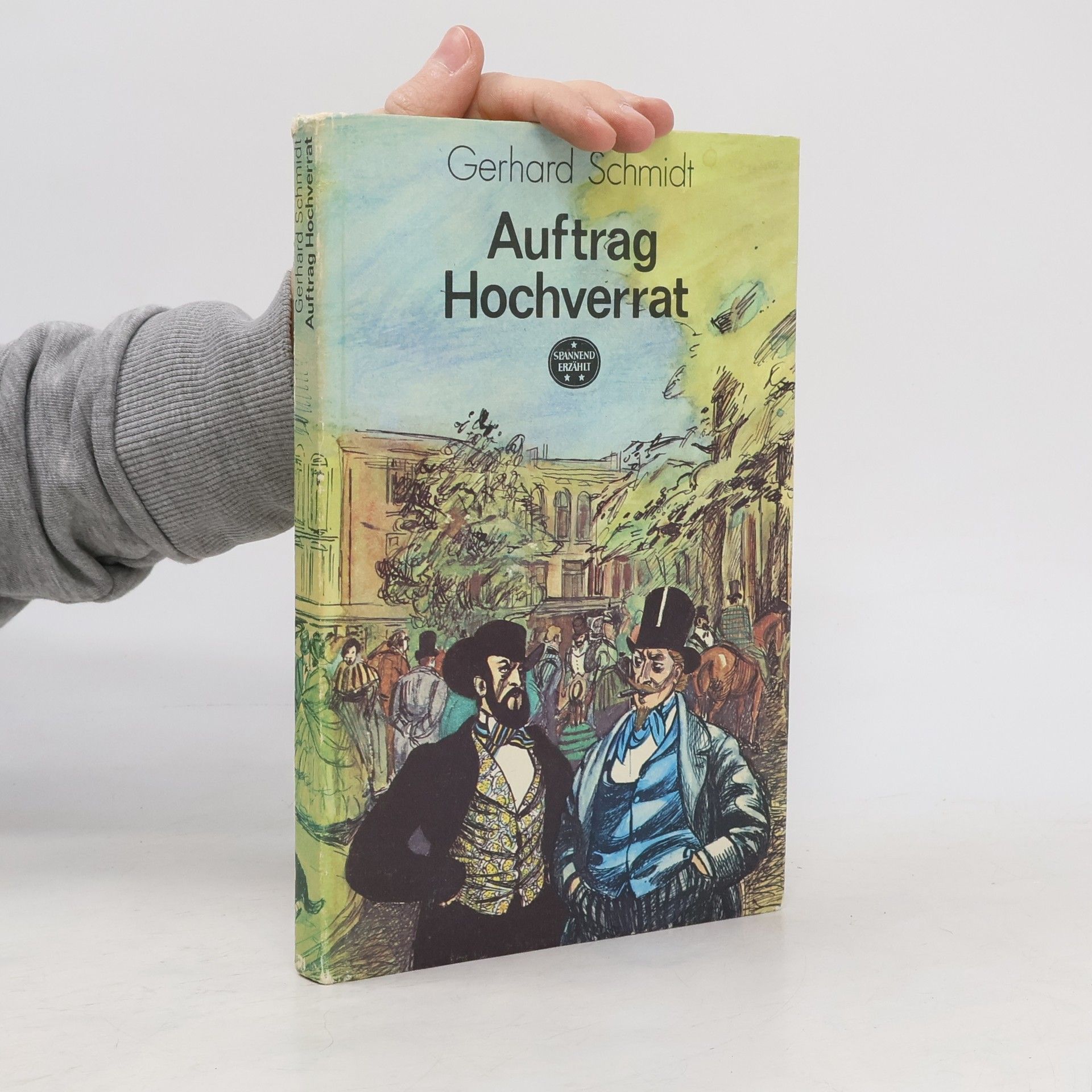 Hans-Gerhard Schmidt Auftrag Hochverrat