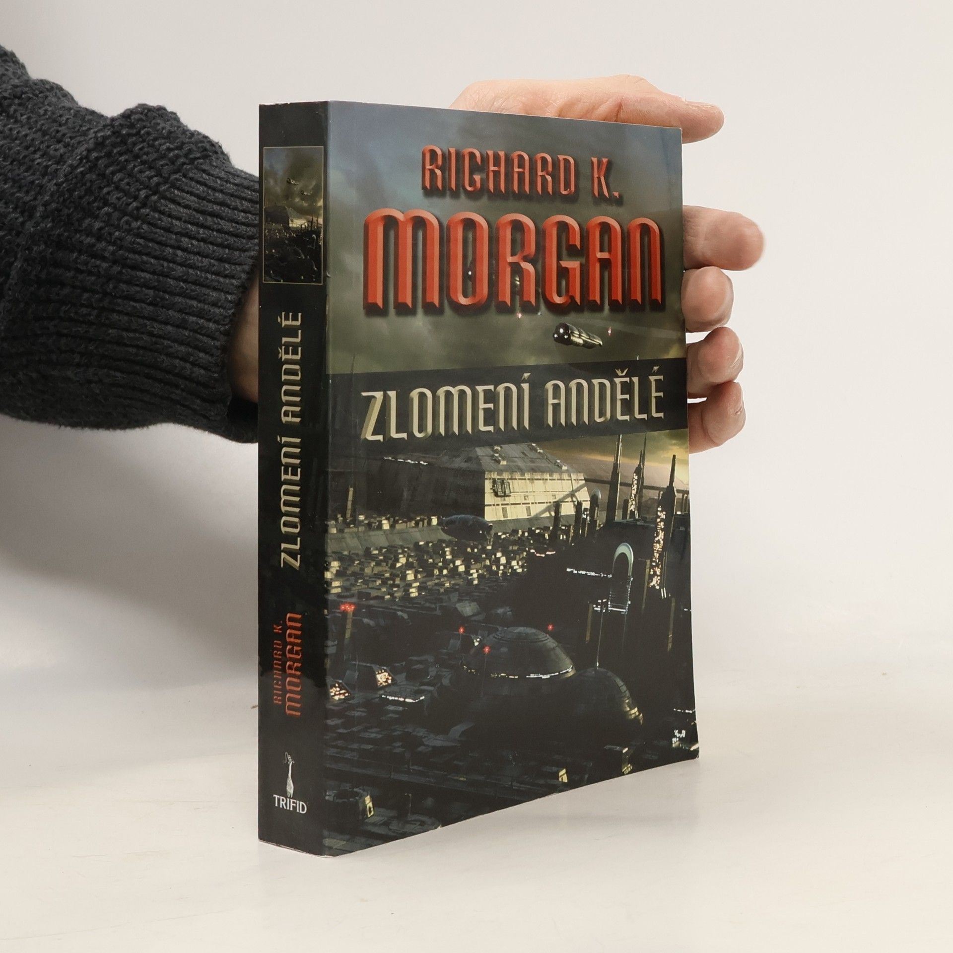 Richard Morgan Zlomení andělé