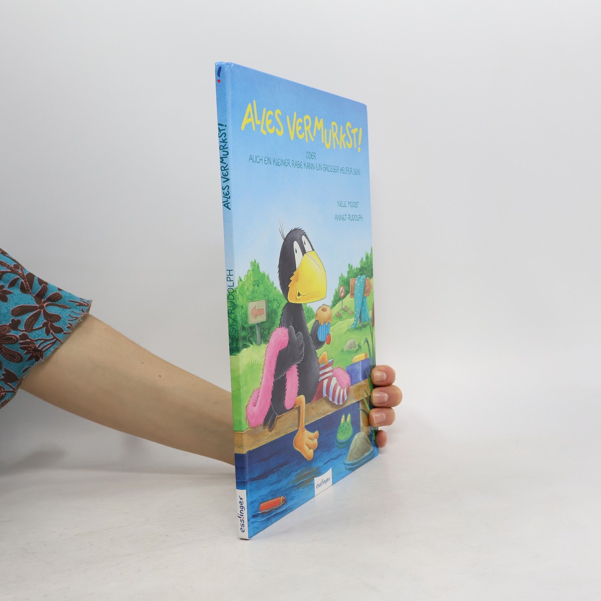 Nele Moost Alles vermurkst! oder auch ein kleiner Rabe kann ein großer Helfer sein