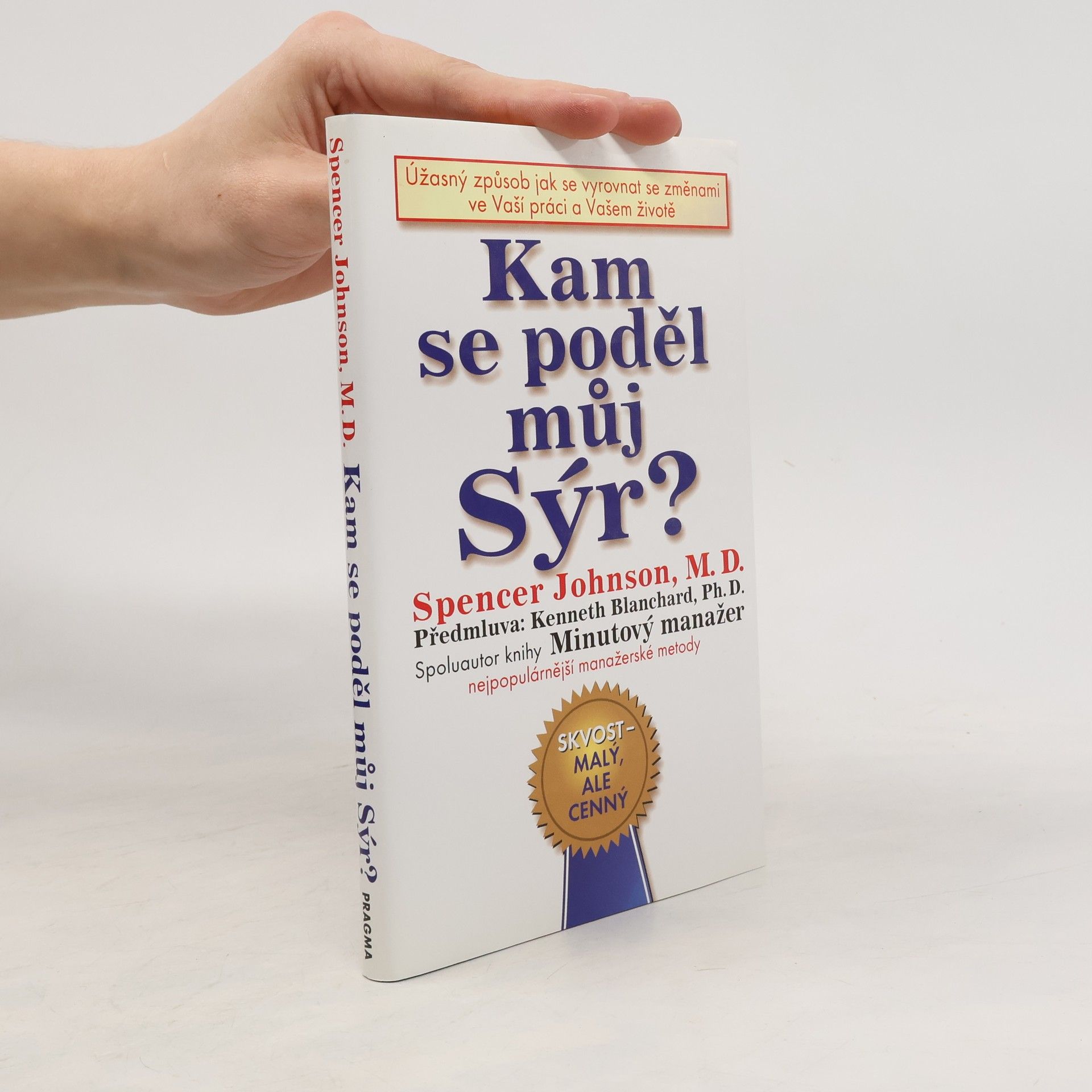 Spencer Johnson Kam se poděl můj sýr?