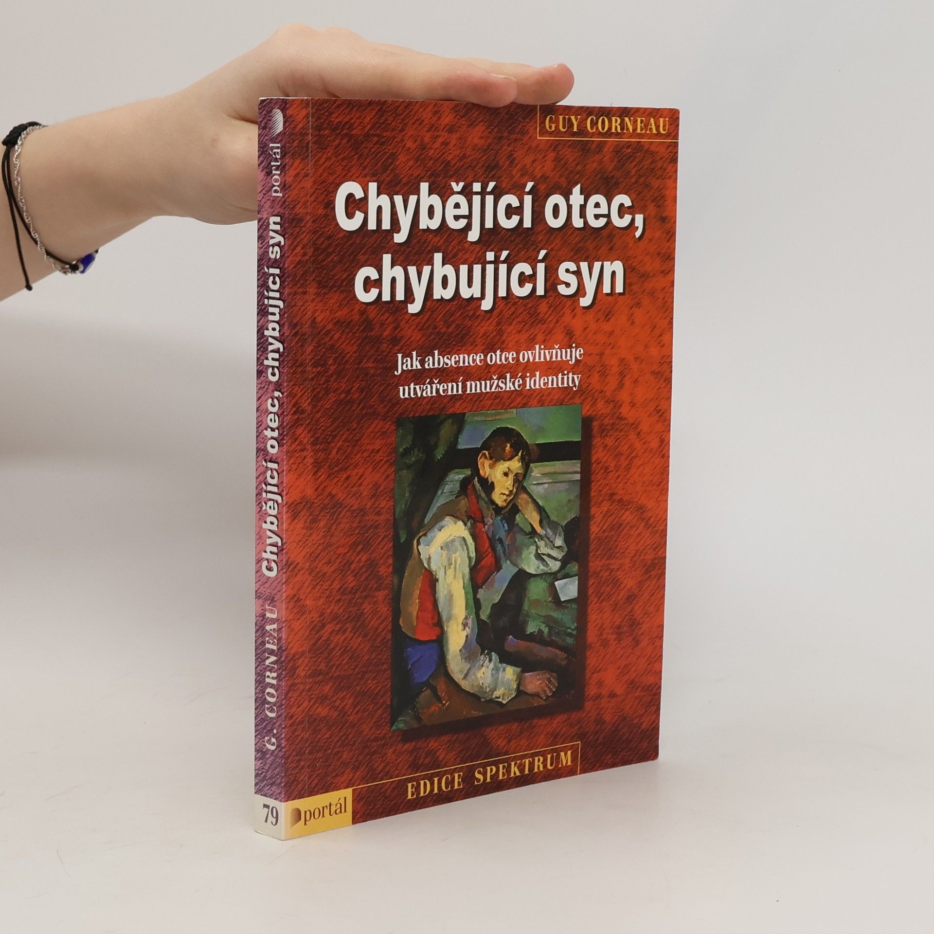 Guy Corneau Chybějící otec, chybující syn : jak absence otce ovlivňuje utváření mužské identity