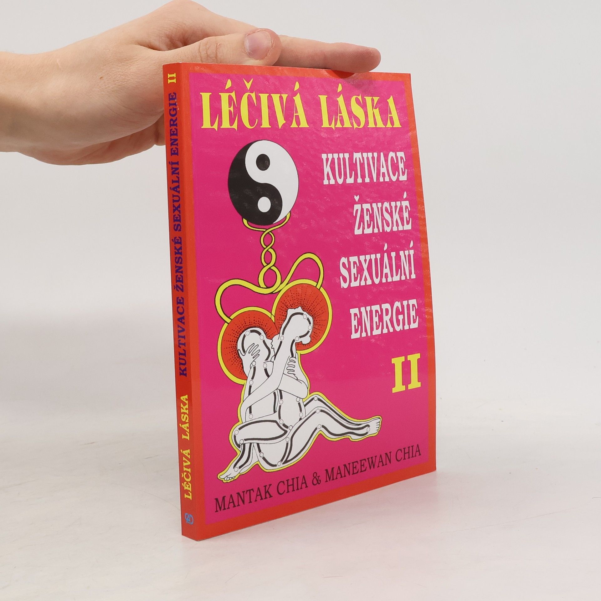 Mantak Chia Léčivá láska II. Kultivace ženské sexuální energie