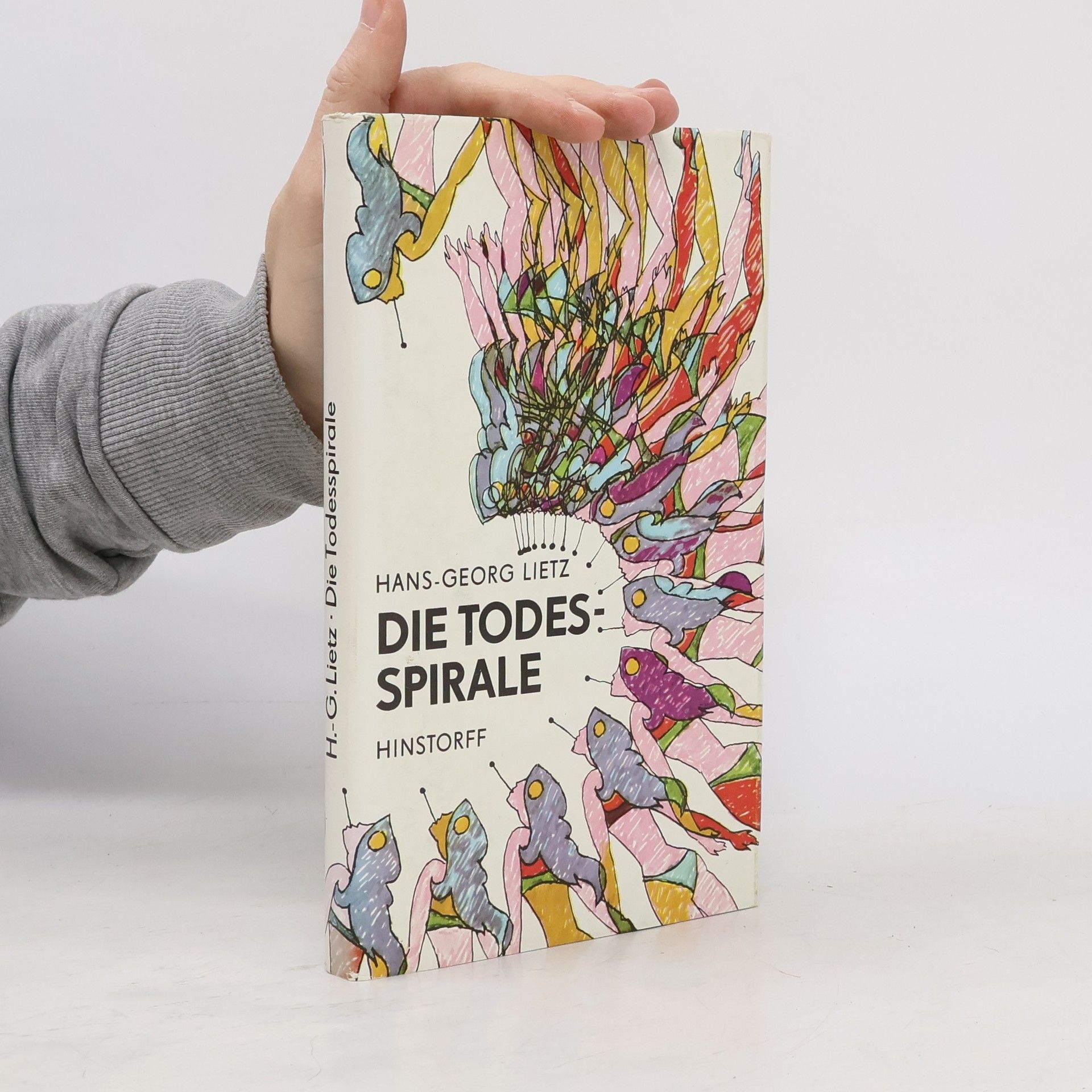 Hans-Georg Lietz Die Todesspirale