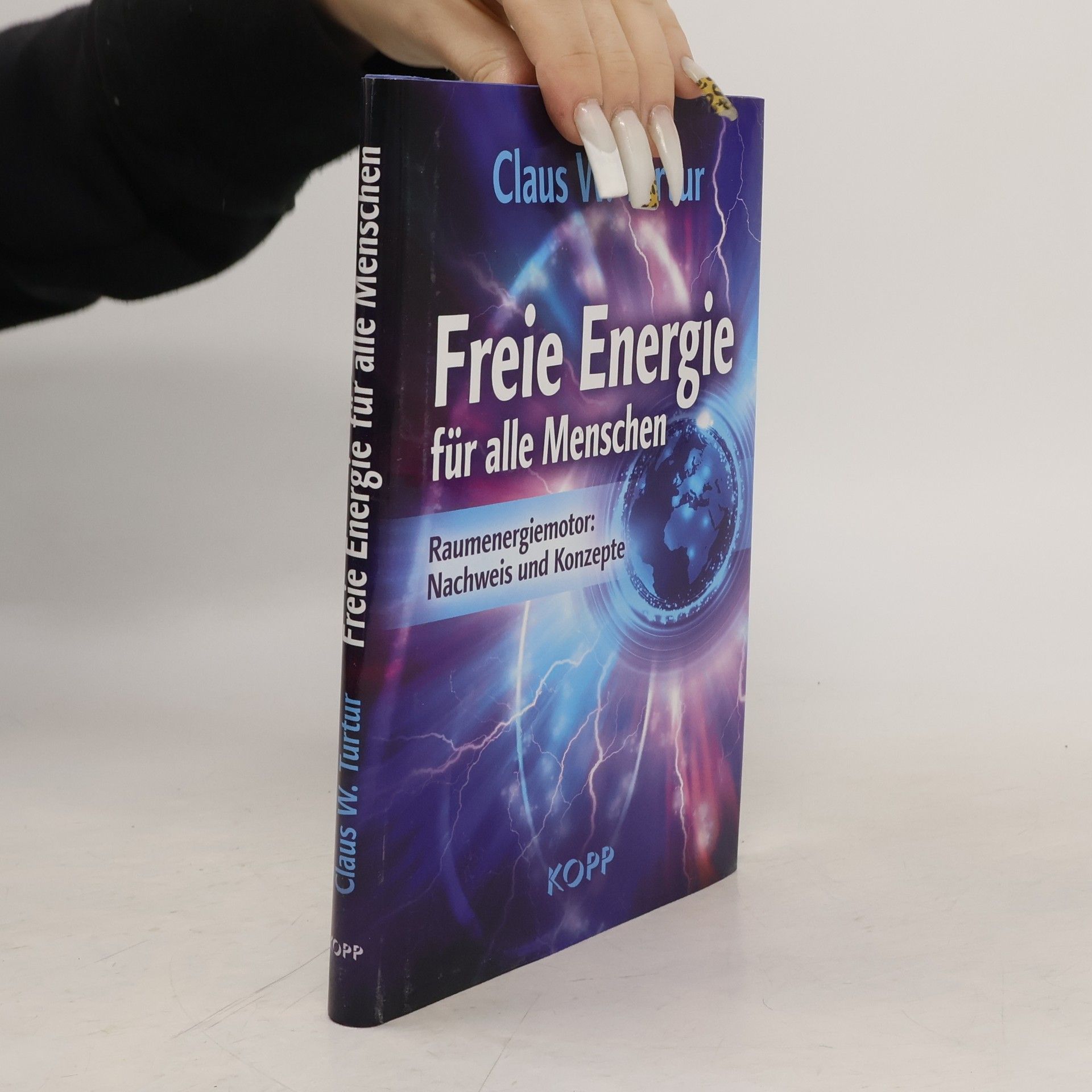 Claus Wilhelm Turtur Freie Energie für alle Menschen