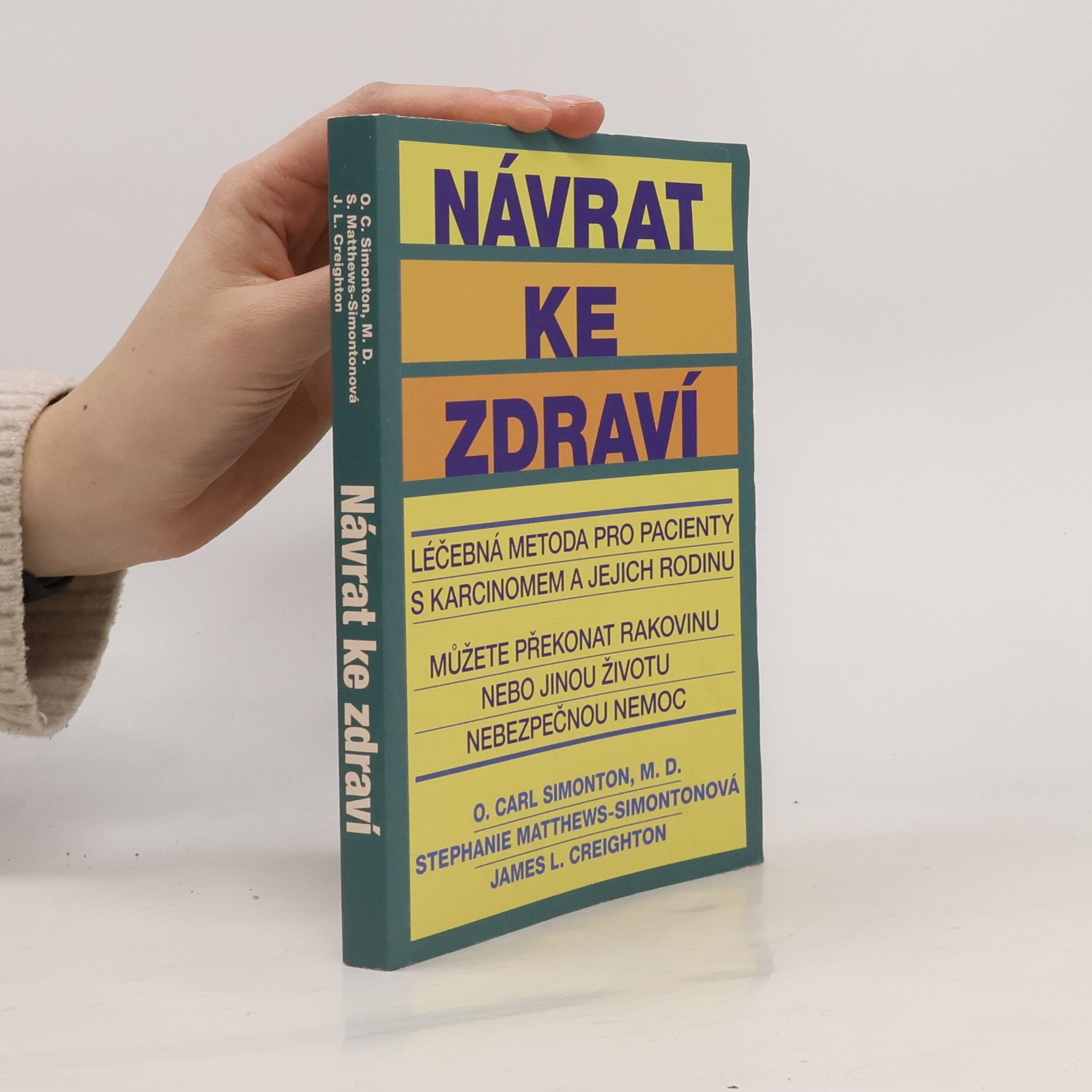 O. Carl Oscar Carl Simonton Návrat ke zdraví