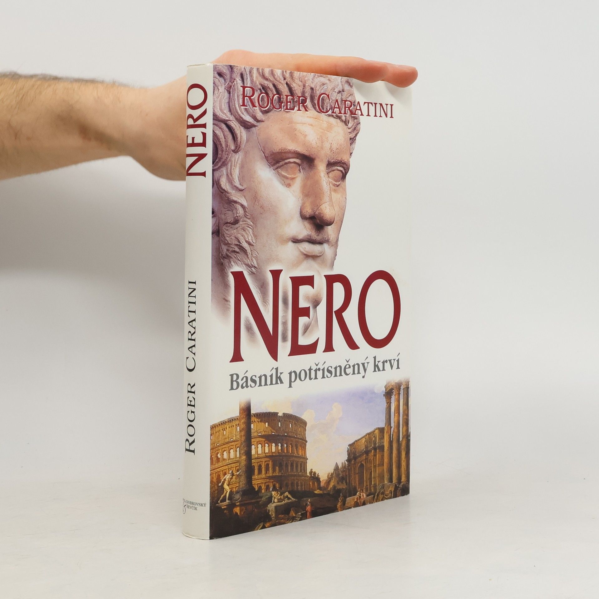 Roger Caratini Nero : básník potřísněný krví