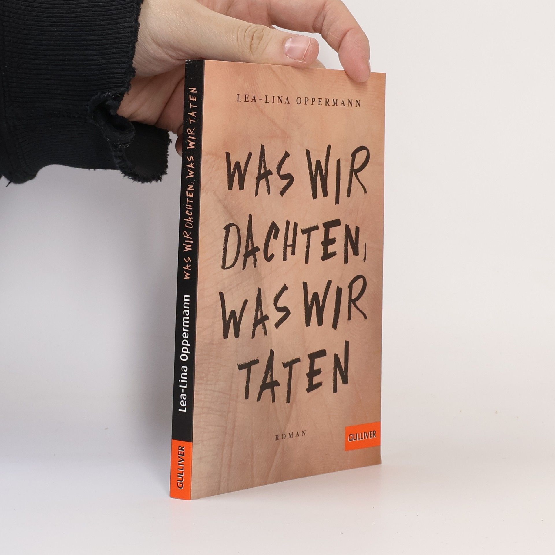 Lea-Lina Oppermann Was wir dachten, was wir taten