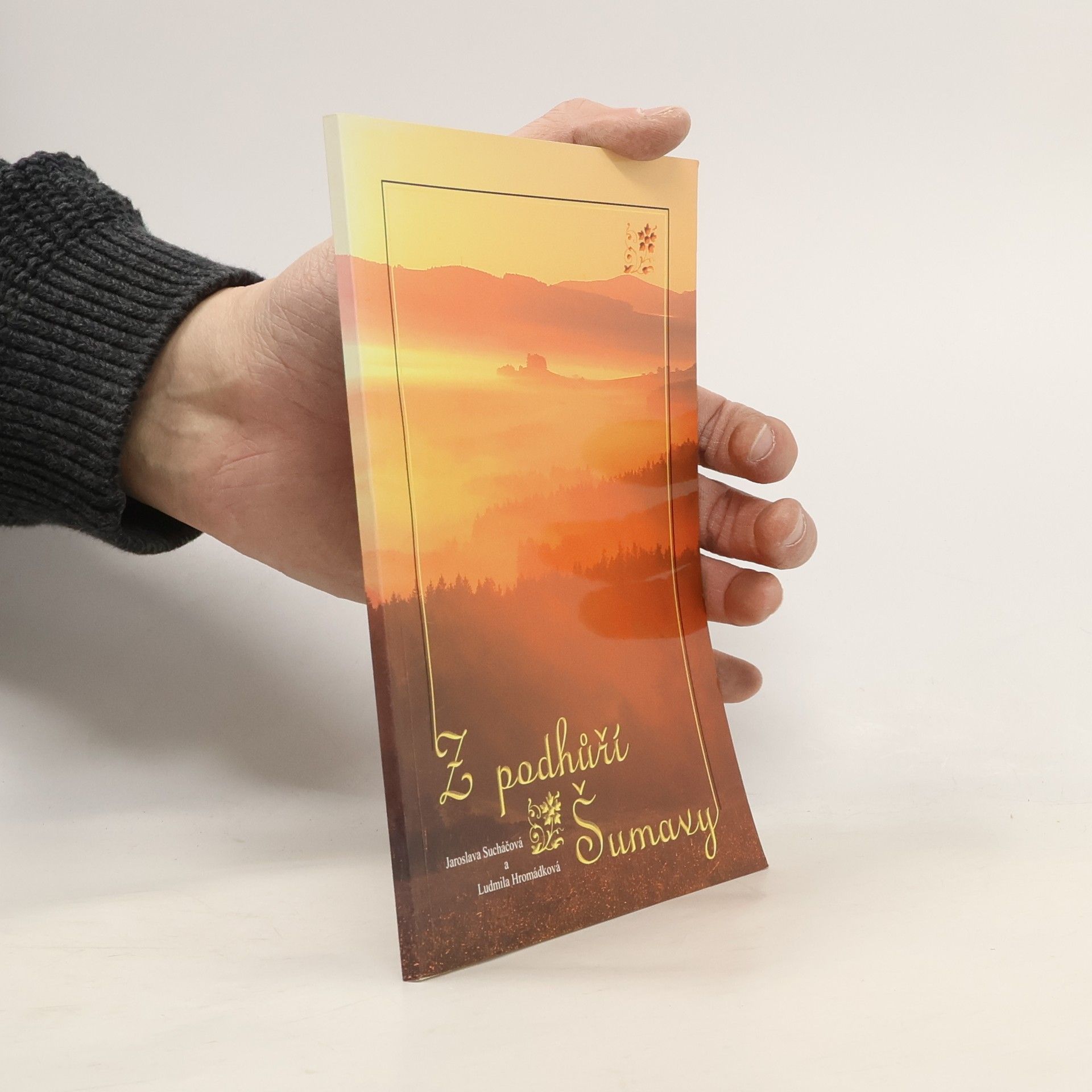 Jaroslava Sucháčová Z podhůří Šumavy