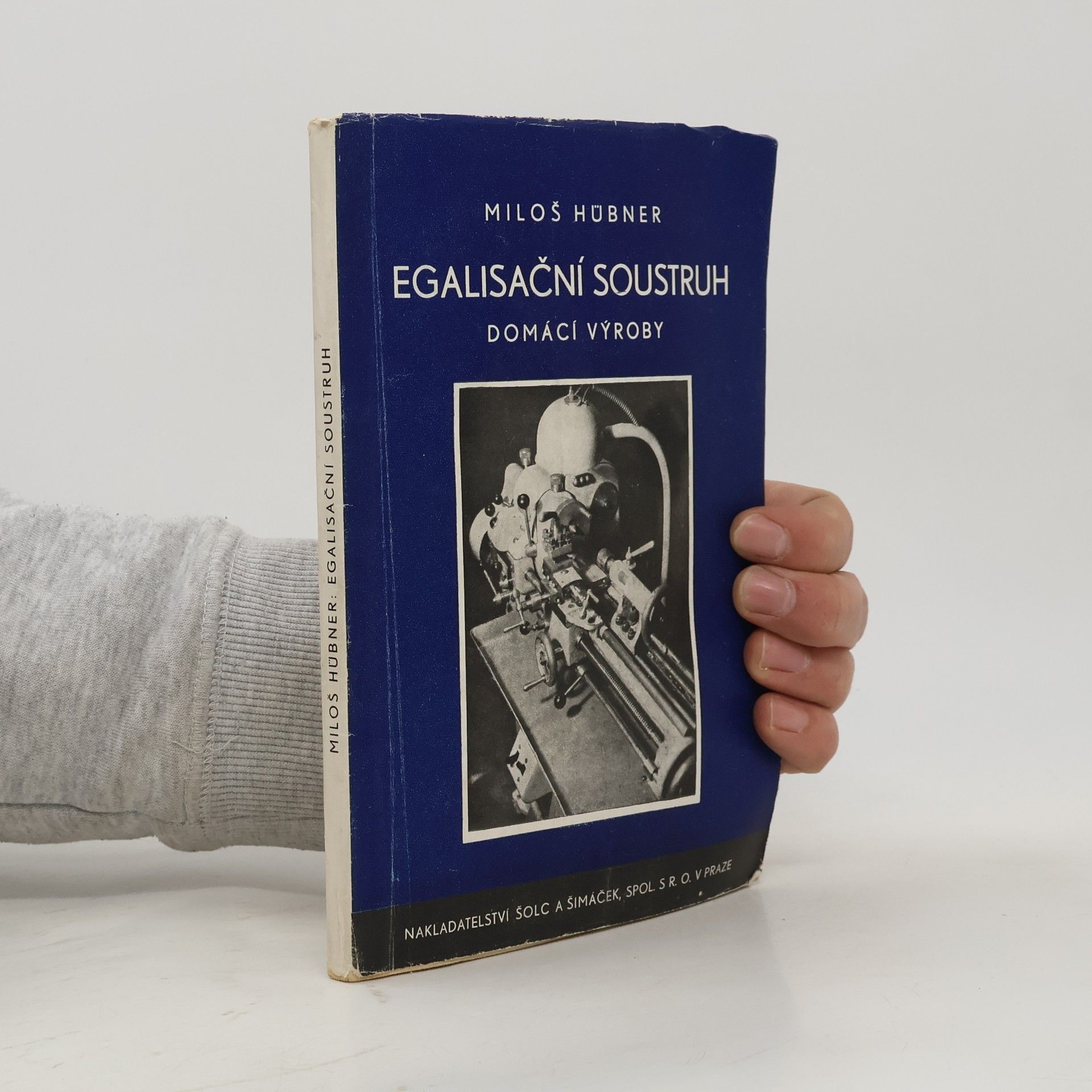 Miloš Hübner Egalisační soustruh domácí výroby