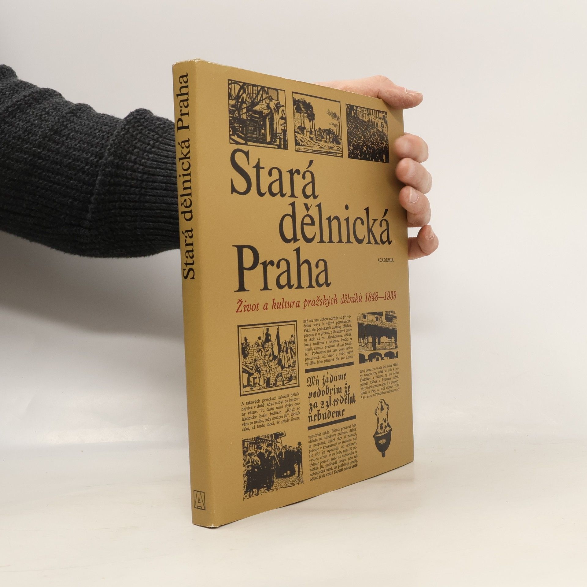 Autores varios Stará dělnická Praha. Život a kultura pražských dělníků 1848-1939