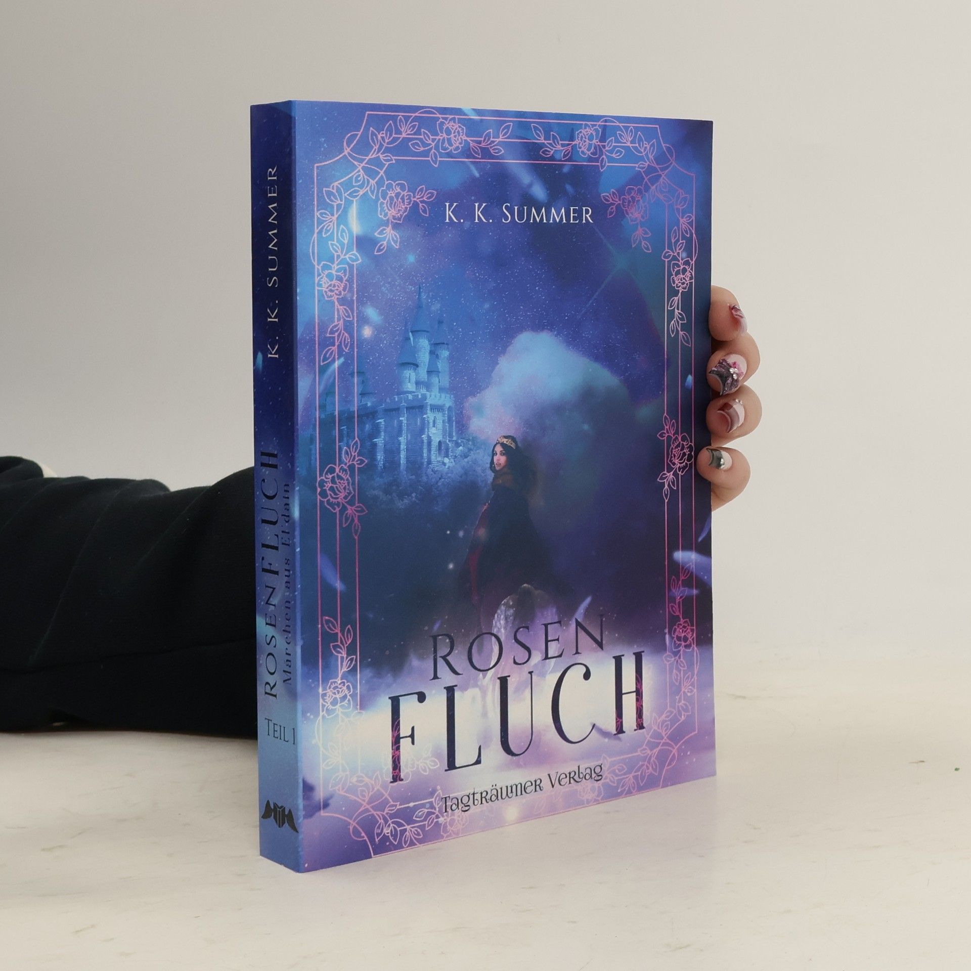 K. K. Summer Märchen aus El'dain - 1: Rosenfluch