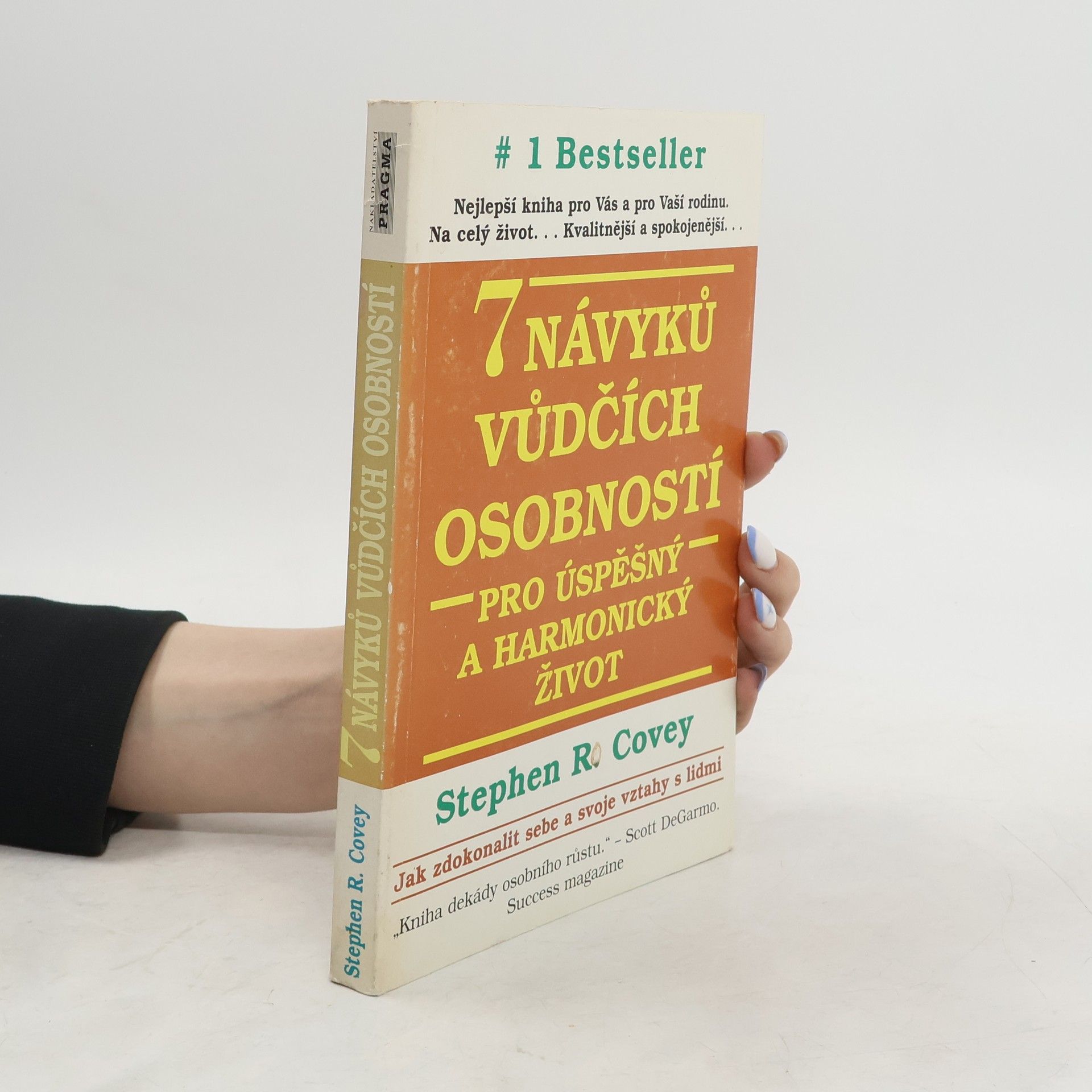 Stephen R. Covey 7 návyků vůdčích osobností pro úspěšný a harmonický život