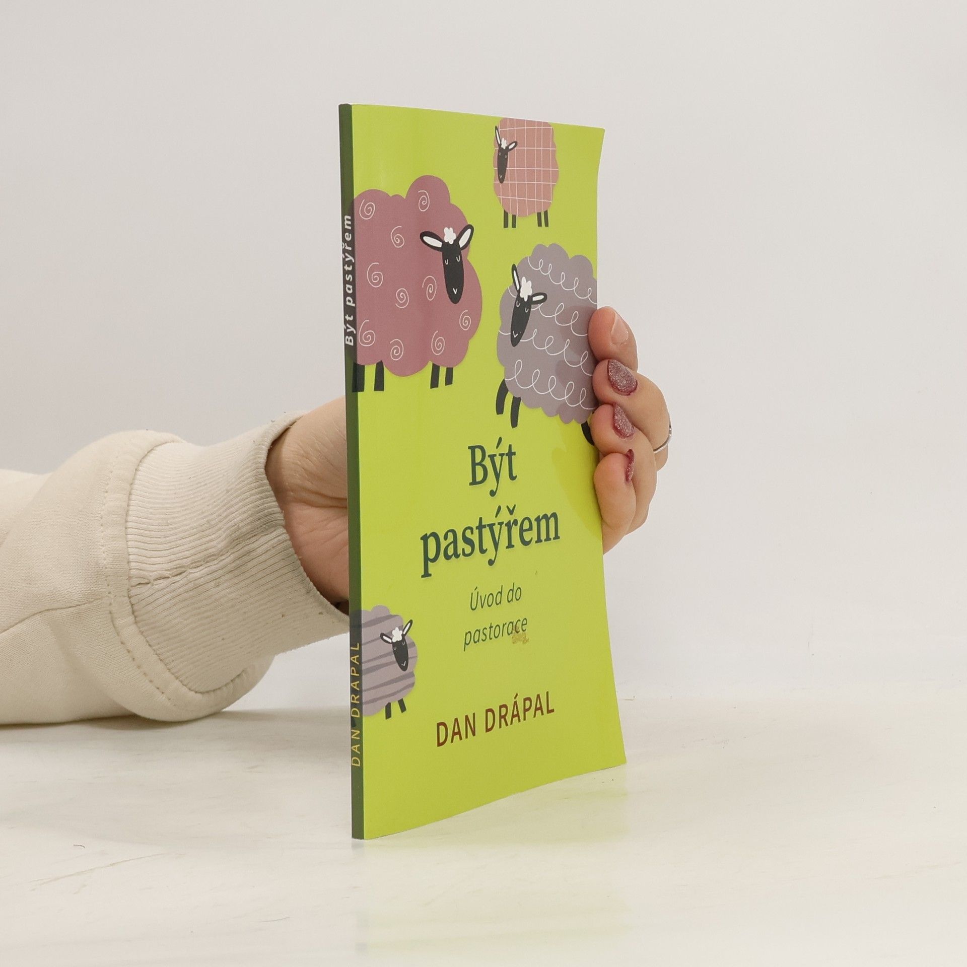 Dan Drápal Být pastýřem