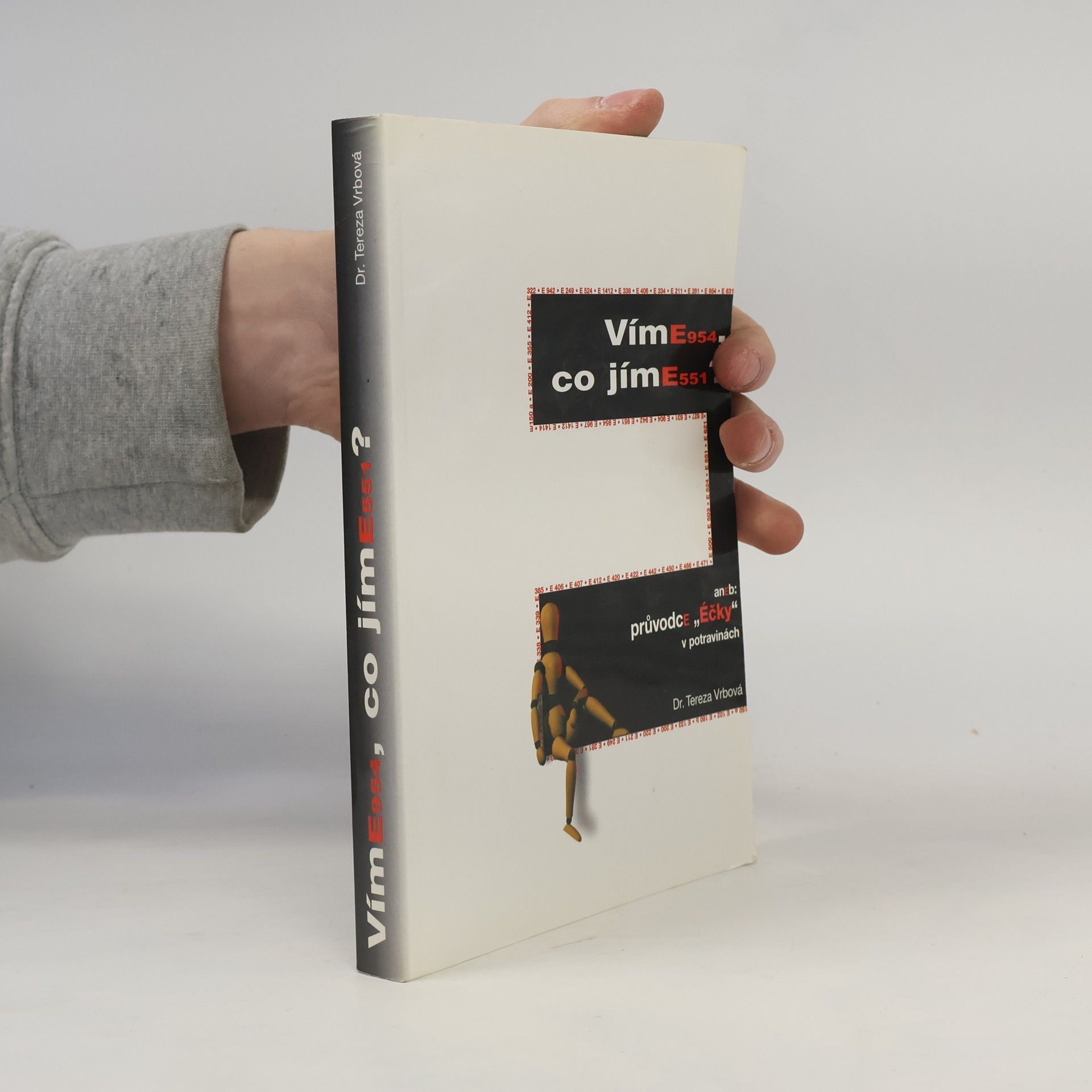 Tereza Vrbová Víme, co jíme?, aneb, Průvodce "Éčky" v potravinách