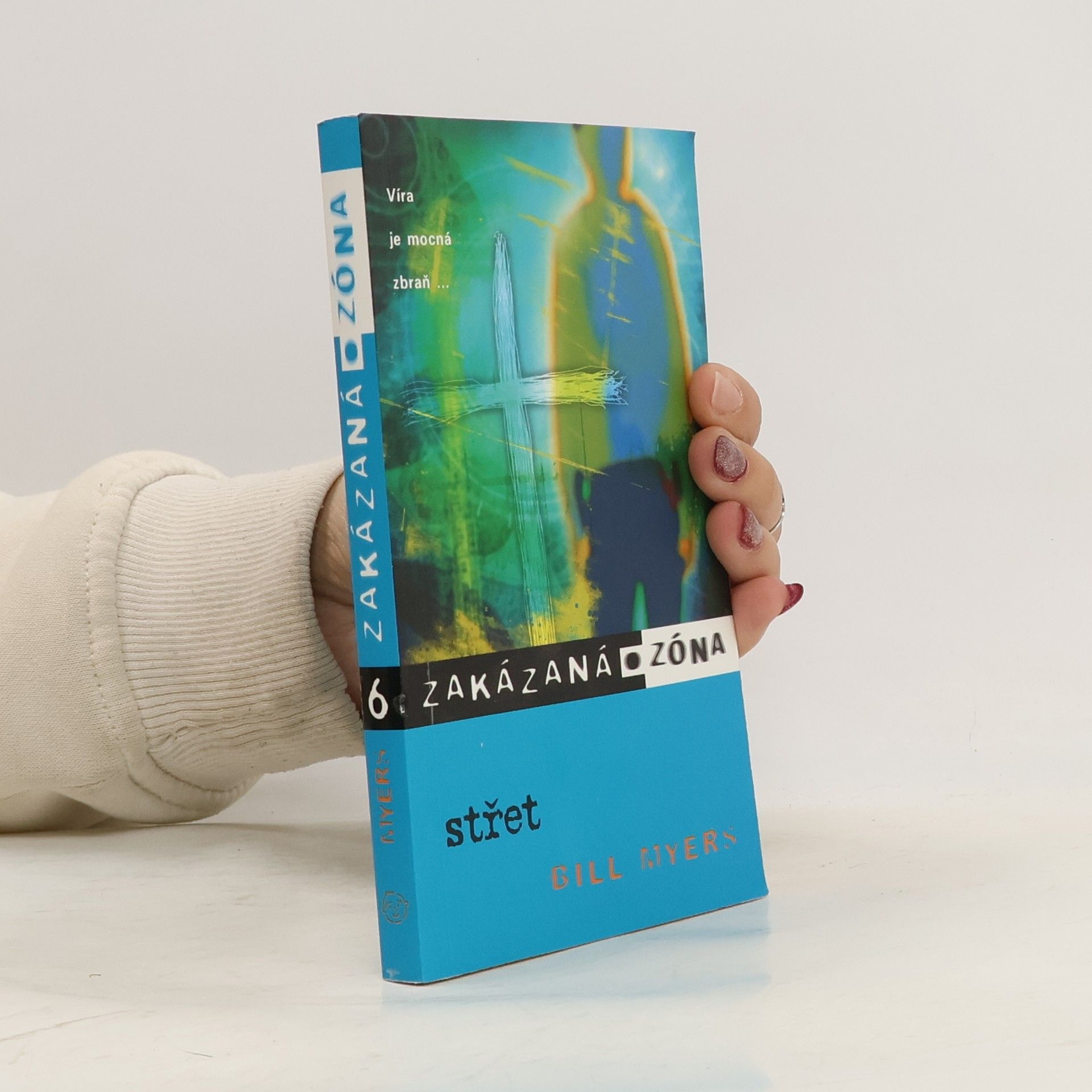 Bill Myers Zakázaná zóna 6: Střet