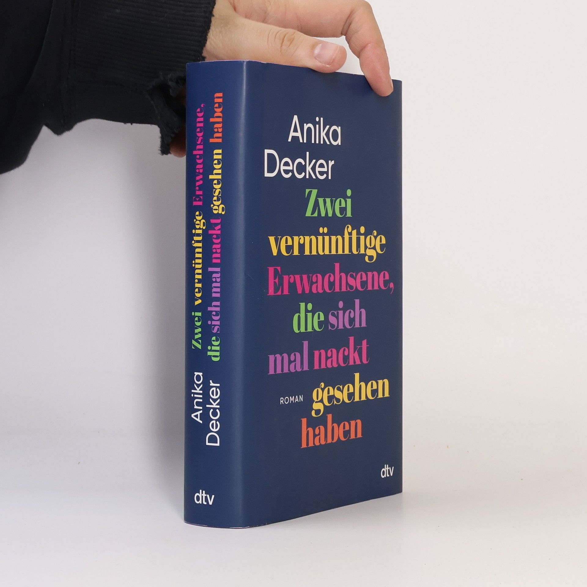 Anika Decker Zwei vernünftige Erwachsene, die sich mal nackt gesehen haben