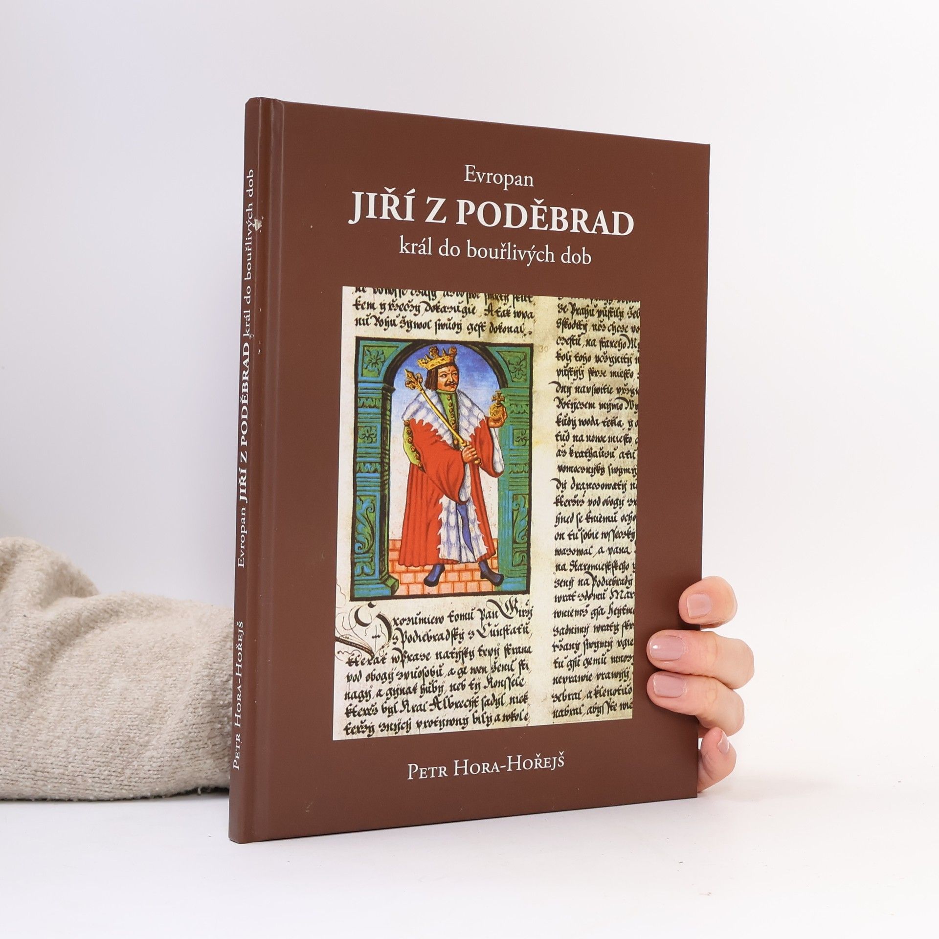 Petr Hořejš Evropan Jiří z Poděbrad