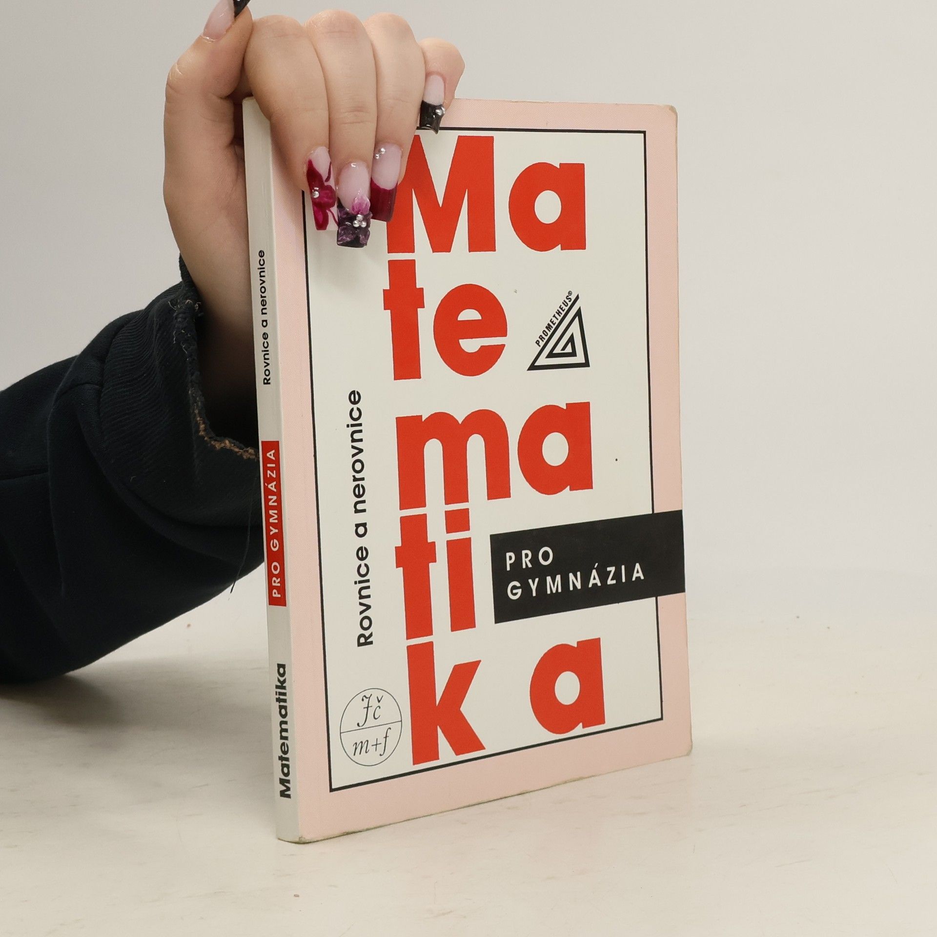 Matematika pro gymnázia. Rovnice a nerovnice