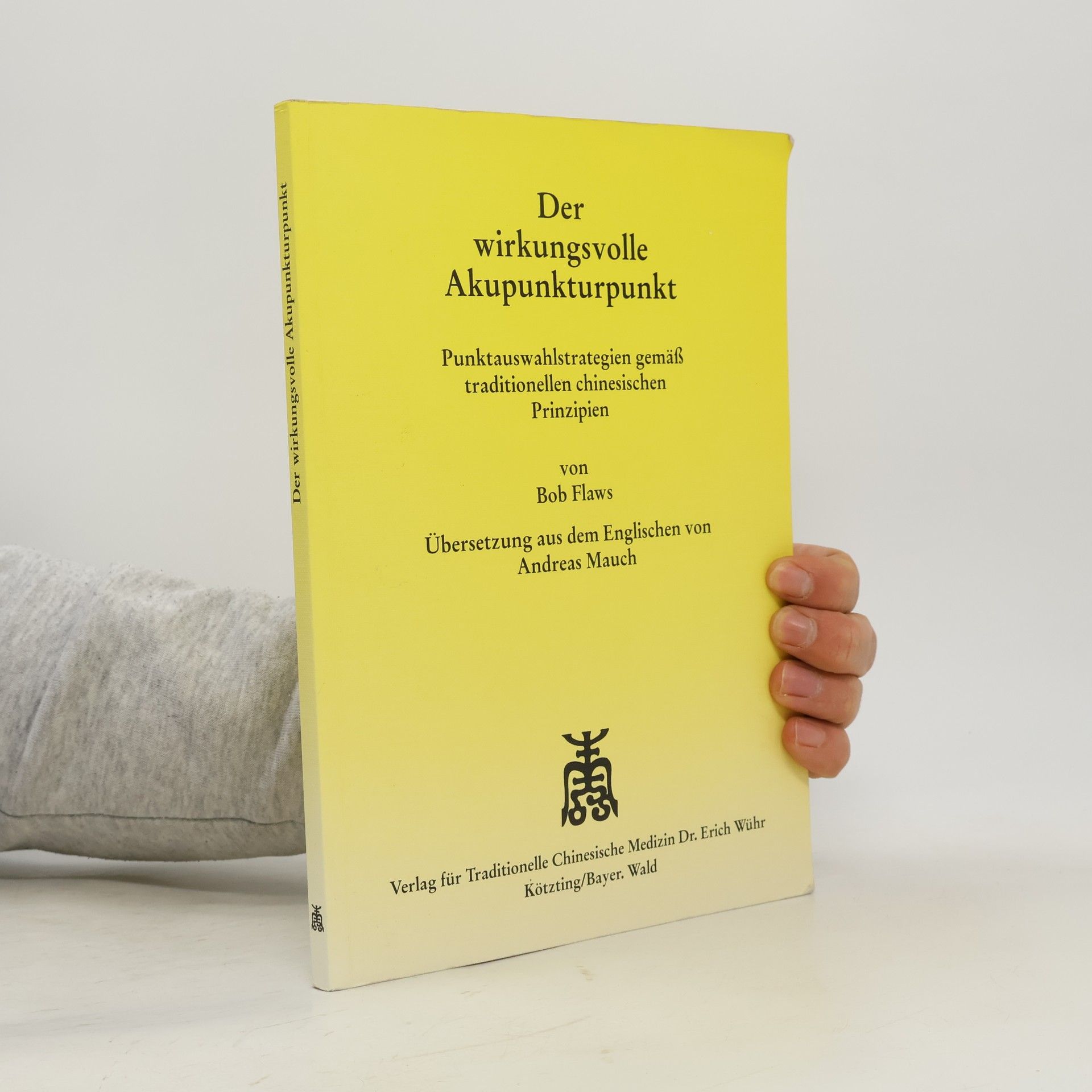 Bob Flaws Der wirkungsvolle Akupunkturpunkt