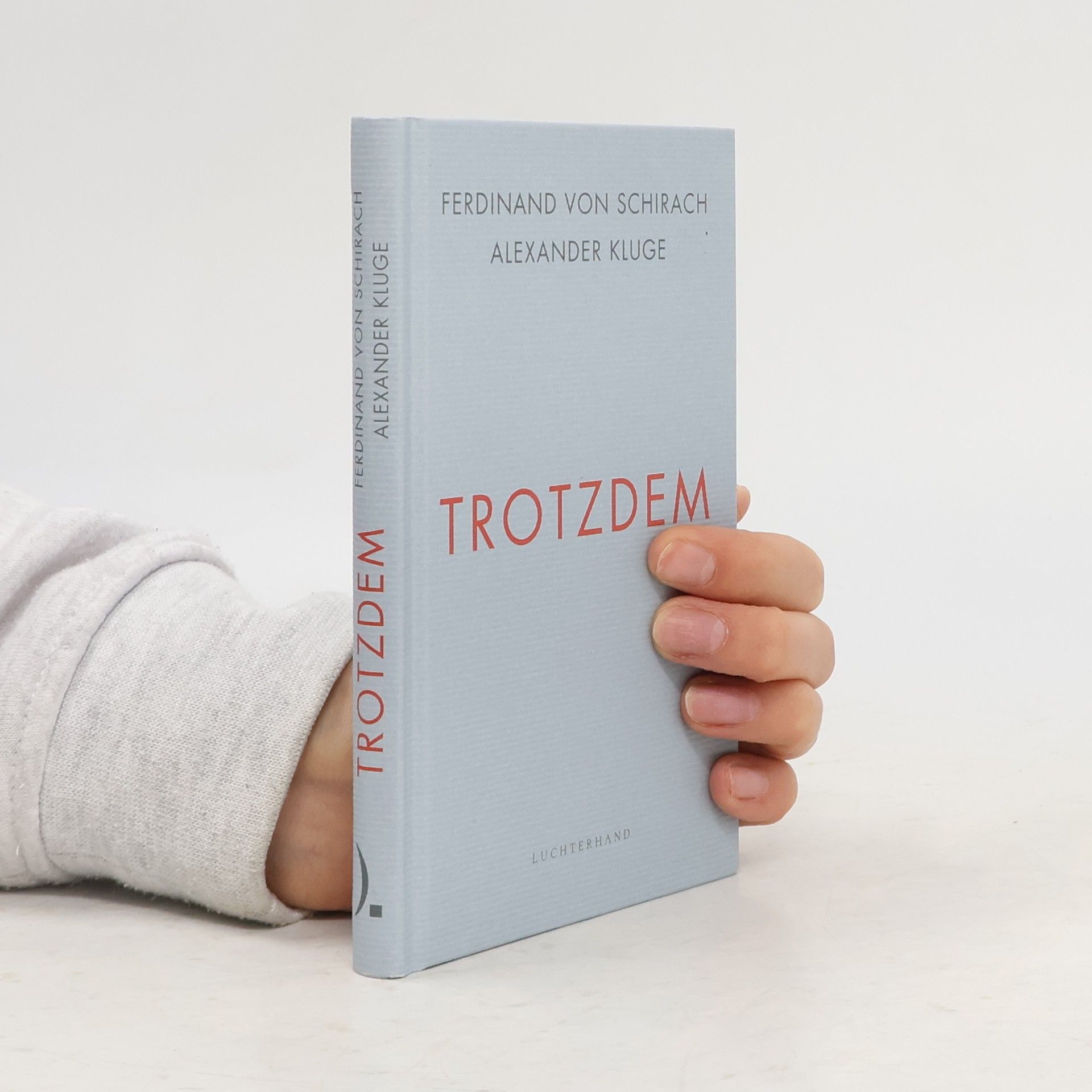 Ferdinand Schirach Trotzdem