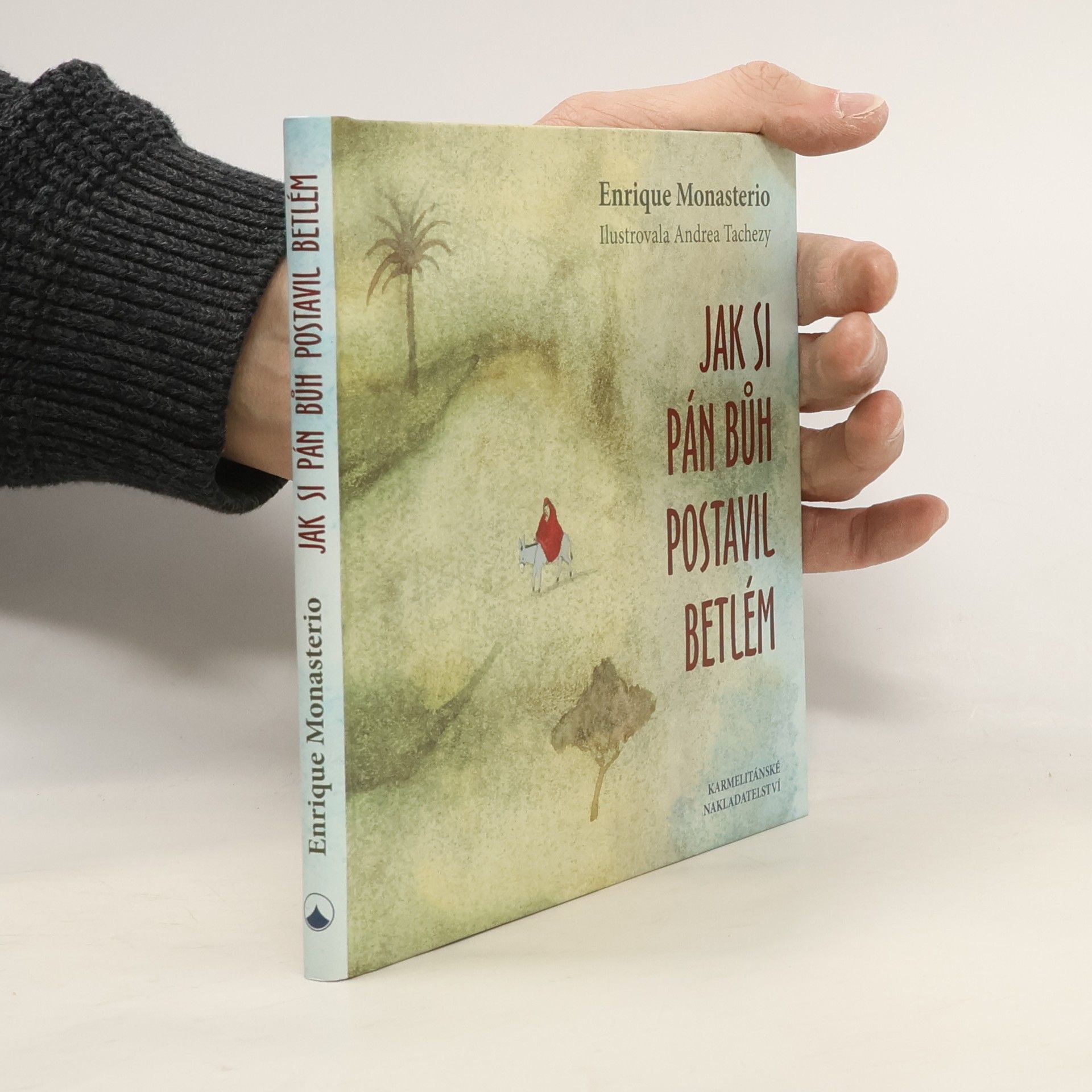 Enrique Monasterio Hernández Jak si Pán Bůh postavil betlém