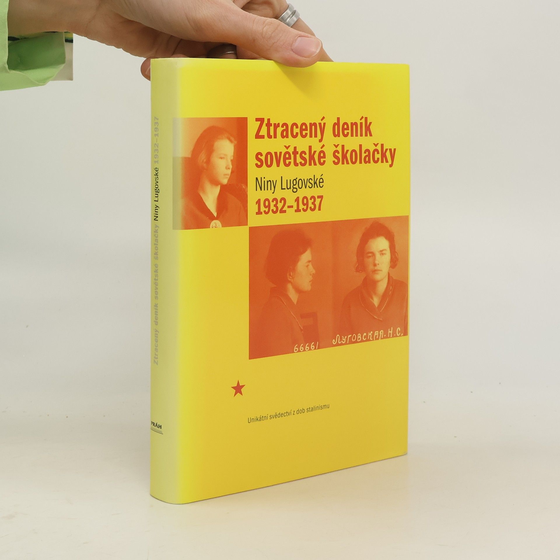 Nina S. Lugovskaja Ztracený deník sovětské školačky Niny Lugovské 1932-1937 : unikátní svědectví z dob stalinismu