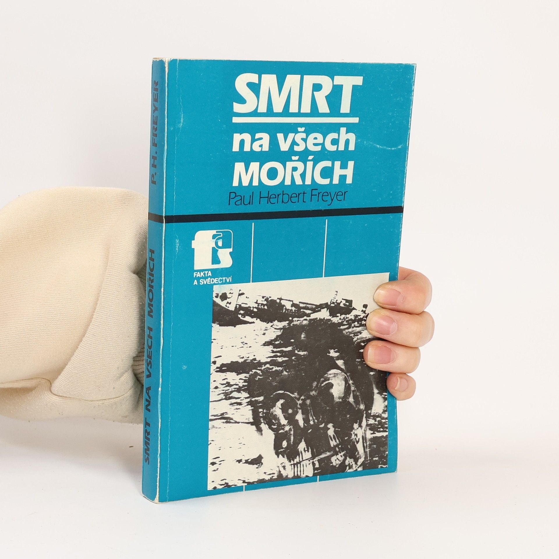Paul Herbert Freyer Smrt na všech mořích