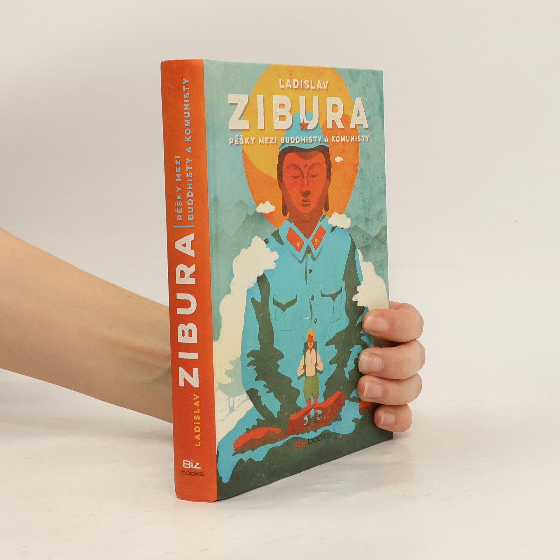 Ladislav Zibura Pěšky mezi buddhisty a komunisty