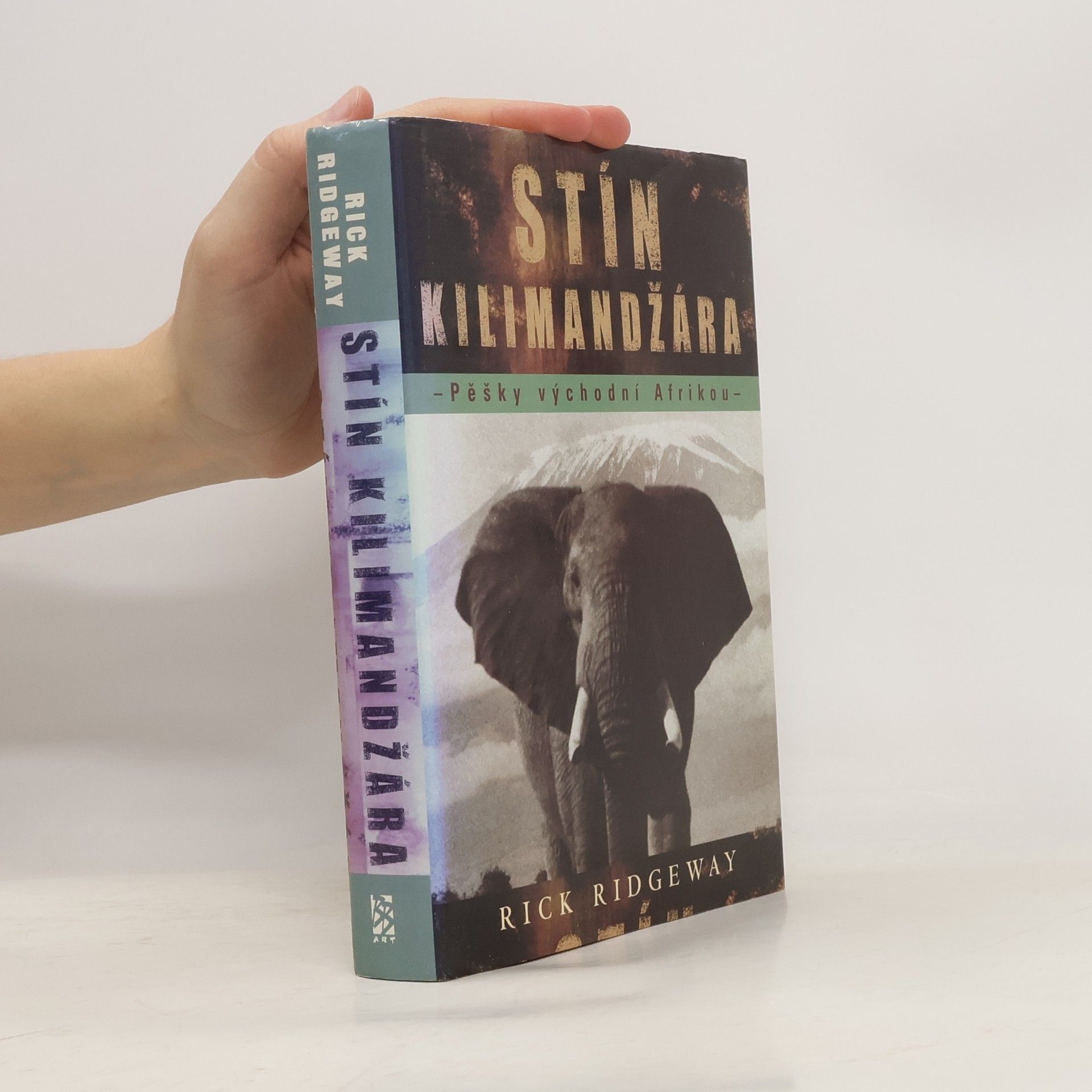 Rick Ridgeway Stín Kilimandžára: Pěšky východní Afrikou