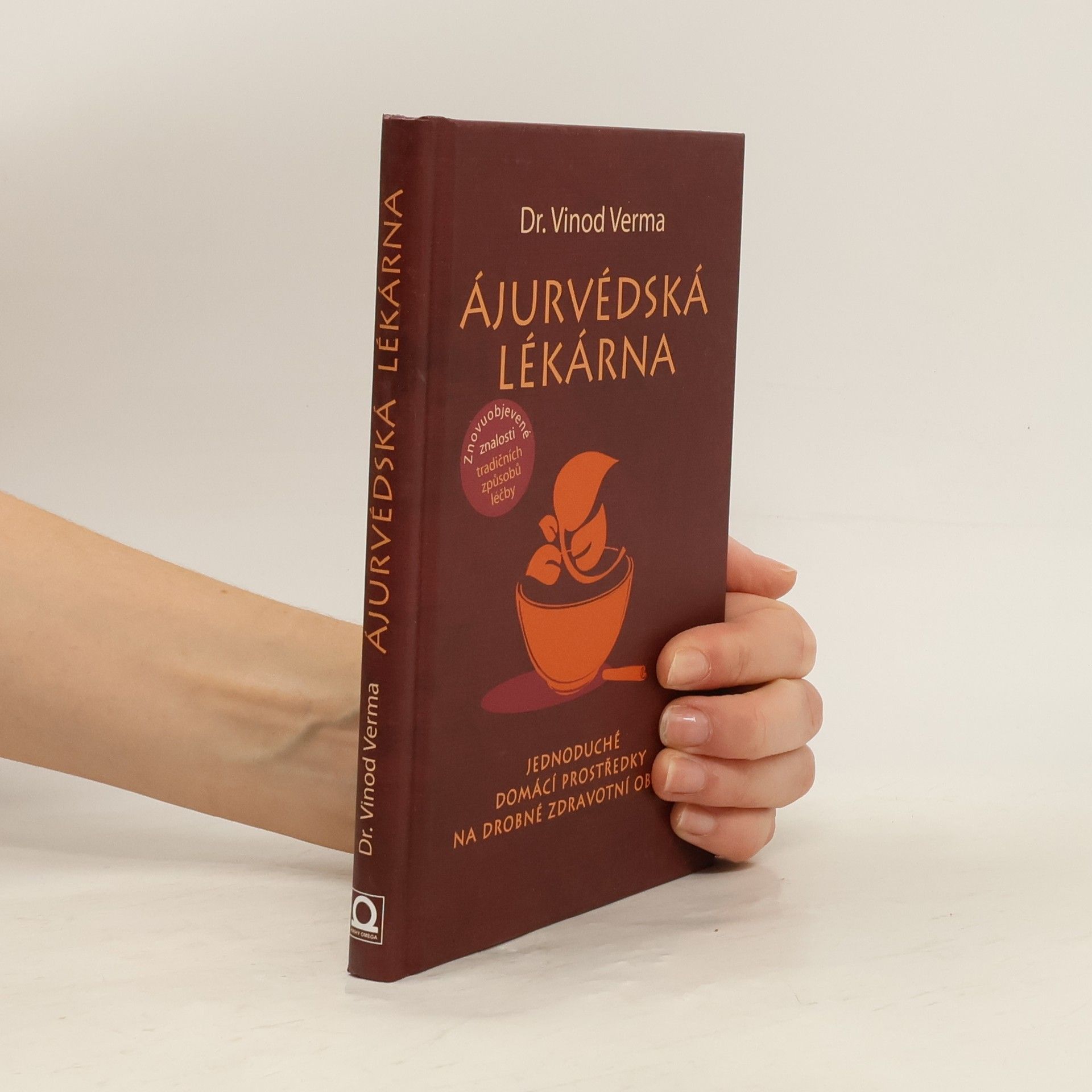 Vinod Verma Ájurvédská lékárna : jednoduché domácí prostředky na drobné zdravotní obtíže