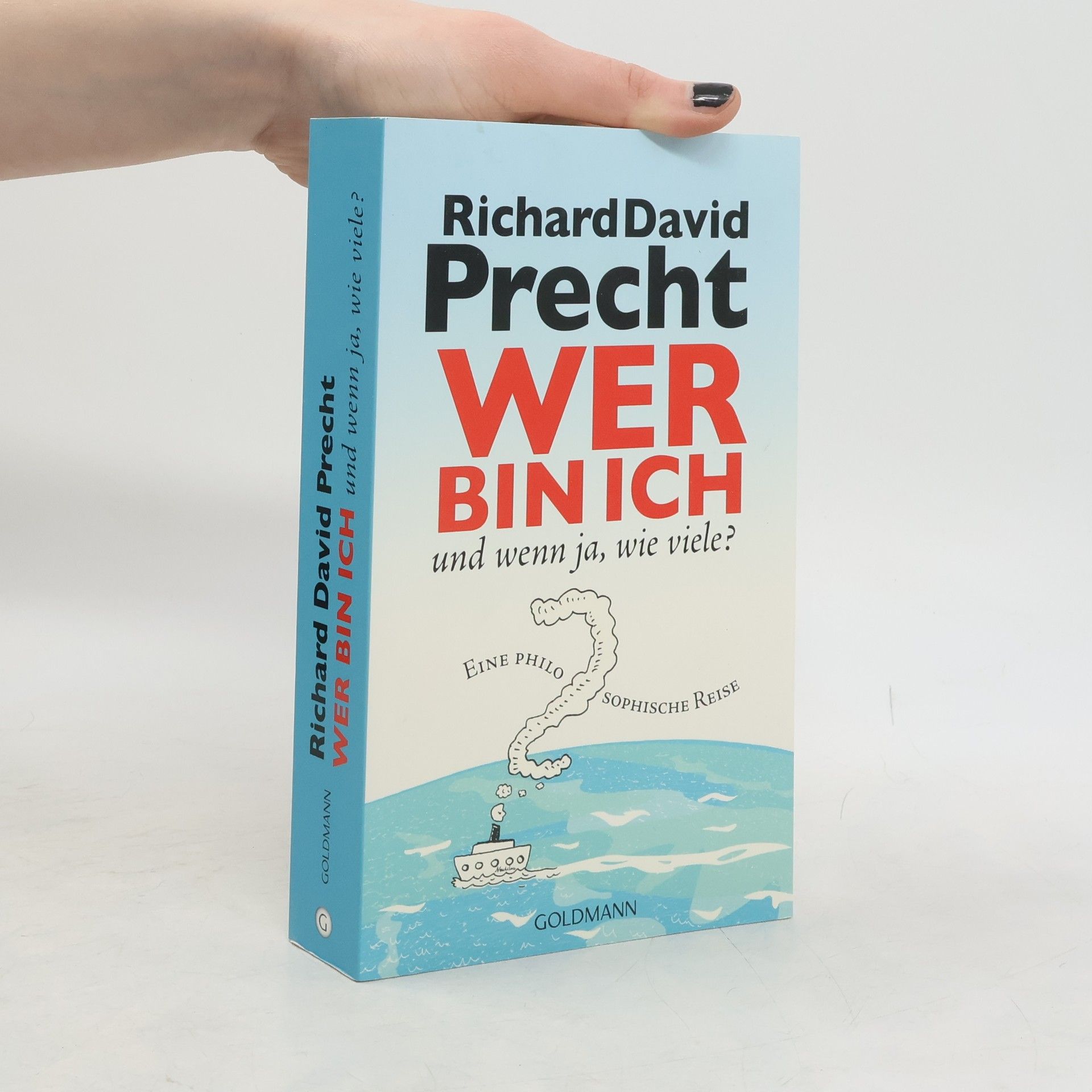 Richard David Precht Wer bin ich - und wenn ja, wie viele?