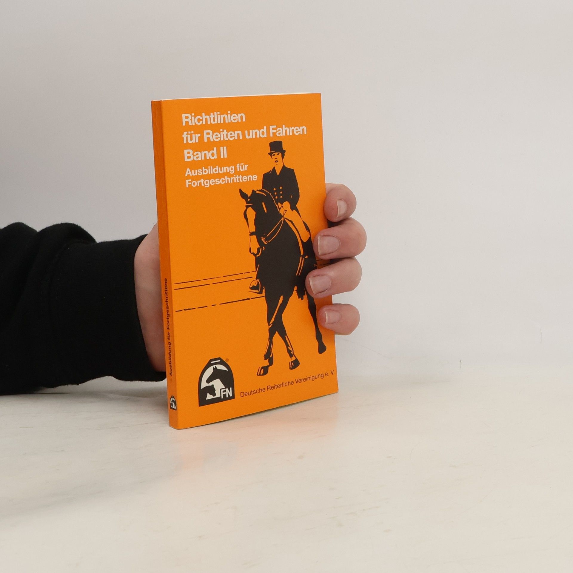 Deutsche Reiterliche Vereinigung e. V. Richtlinien für Reiten und Fahren