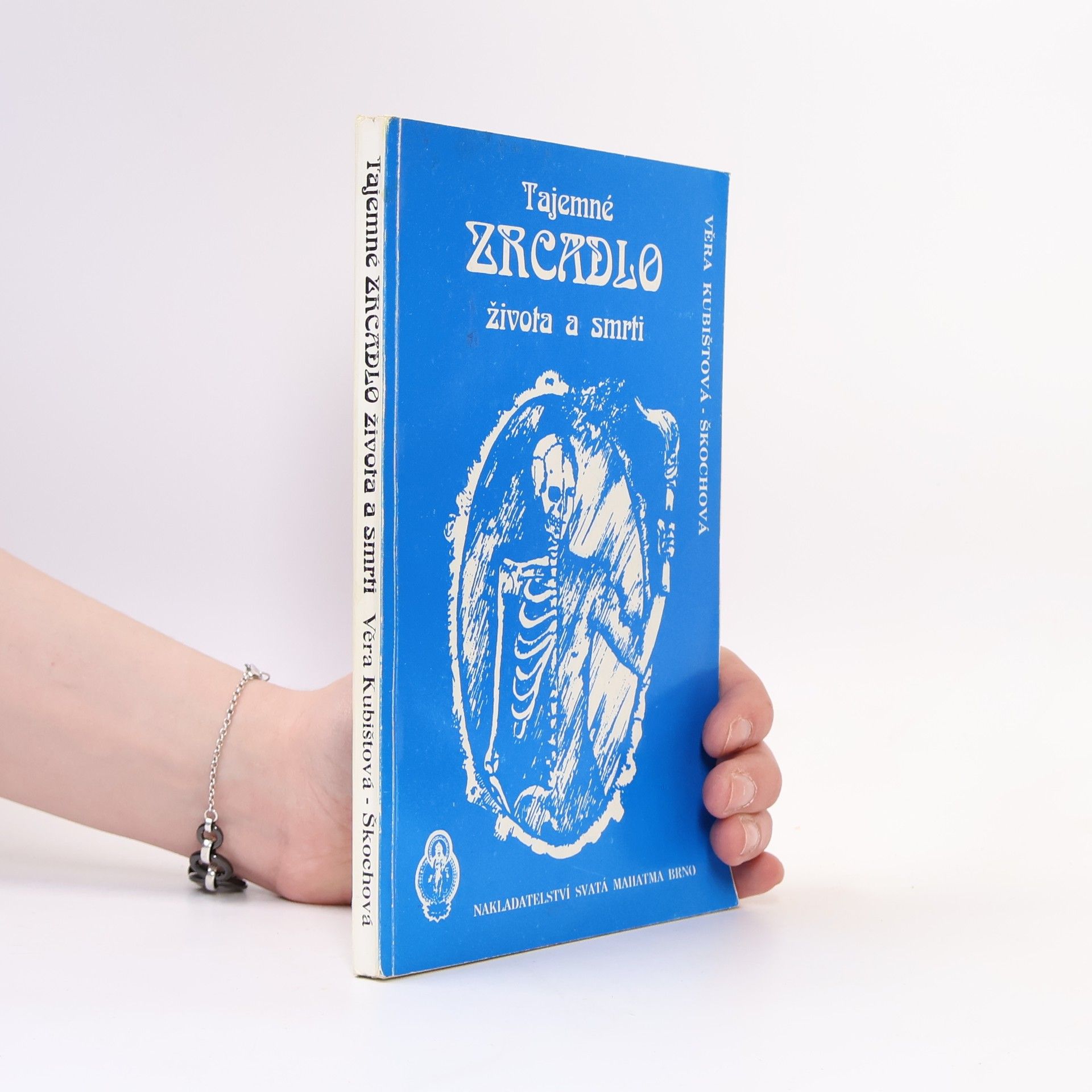 Věra Kubištová Tajemné zrcadlo života a smrti aneb okultní vědy ve světle své podstaty se vztahem k člověku a životu na Zemi
