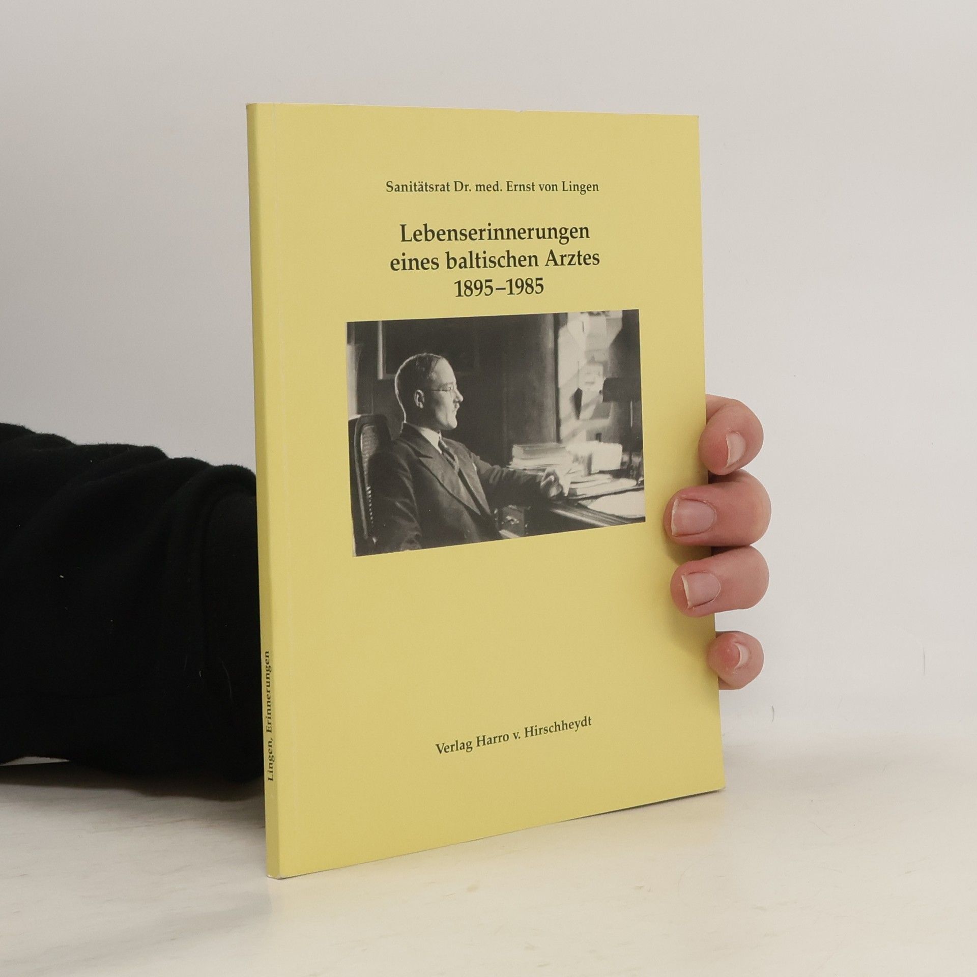 Ernst von Lingen Lebenserinnerungen eines baltischen Arztes