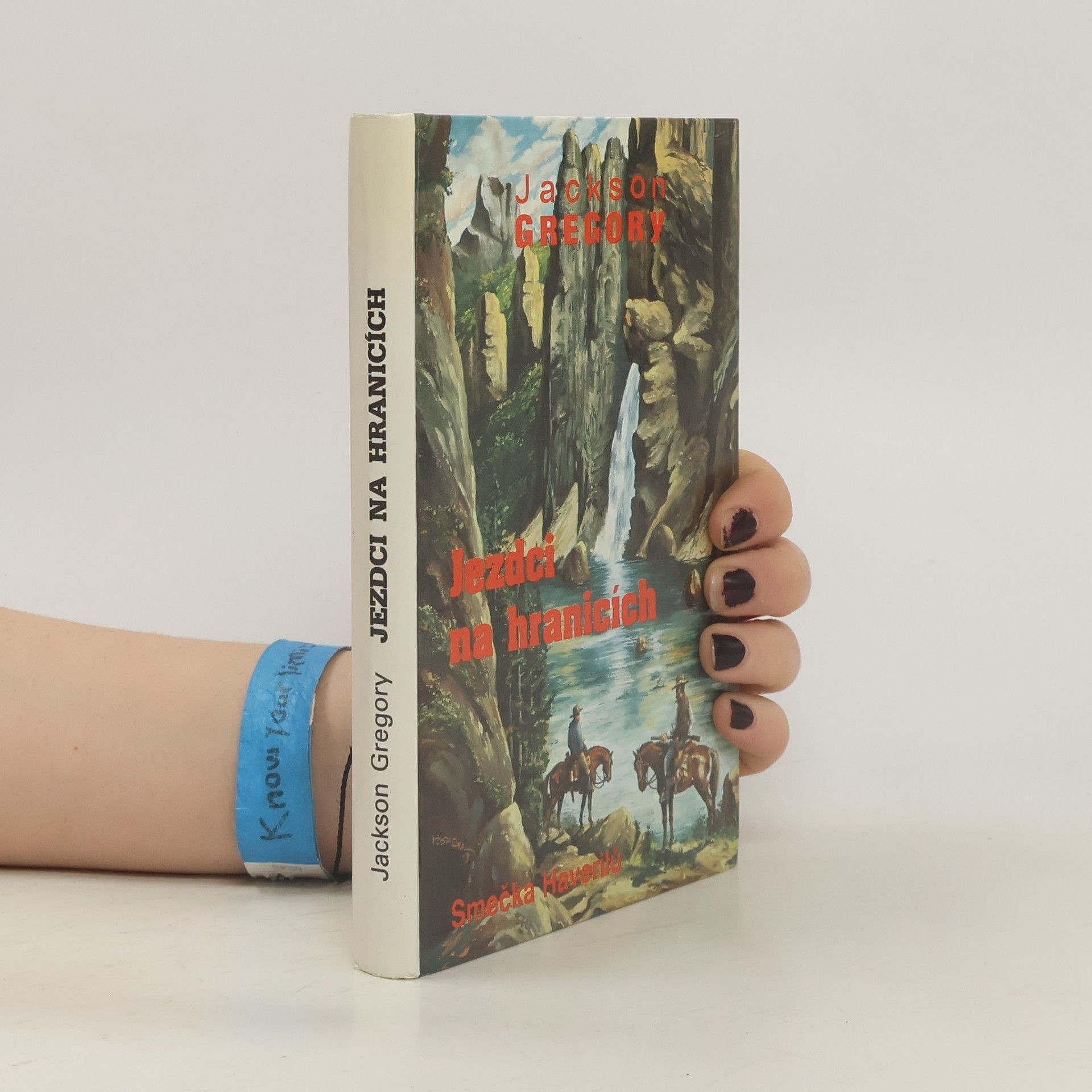 Jackson Gregory Smečka Haverilů. Jezdci na hranicích