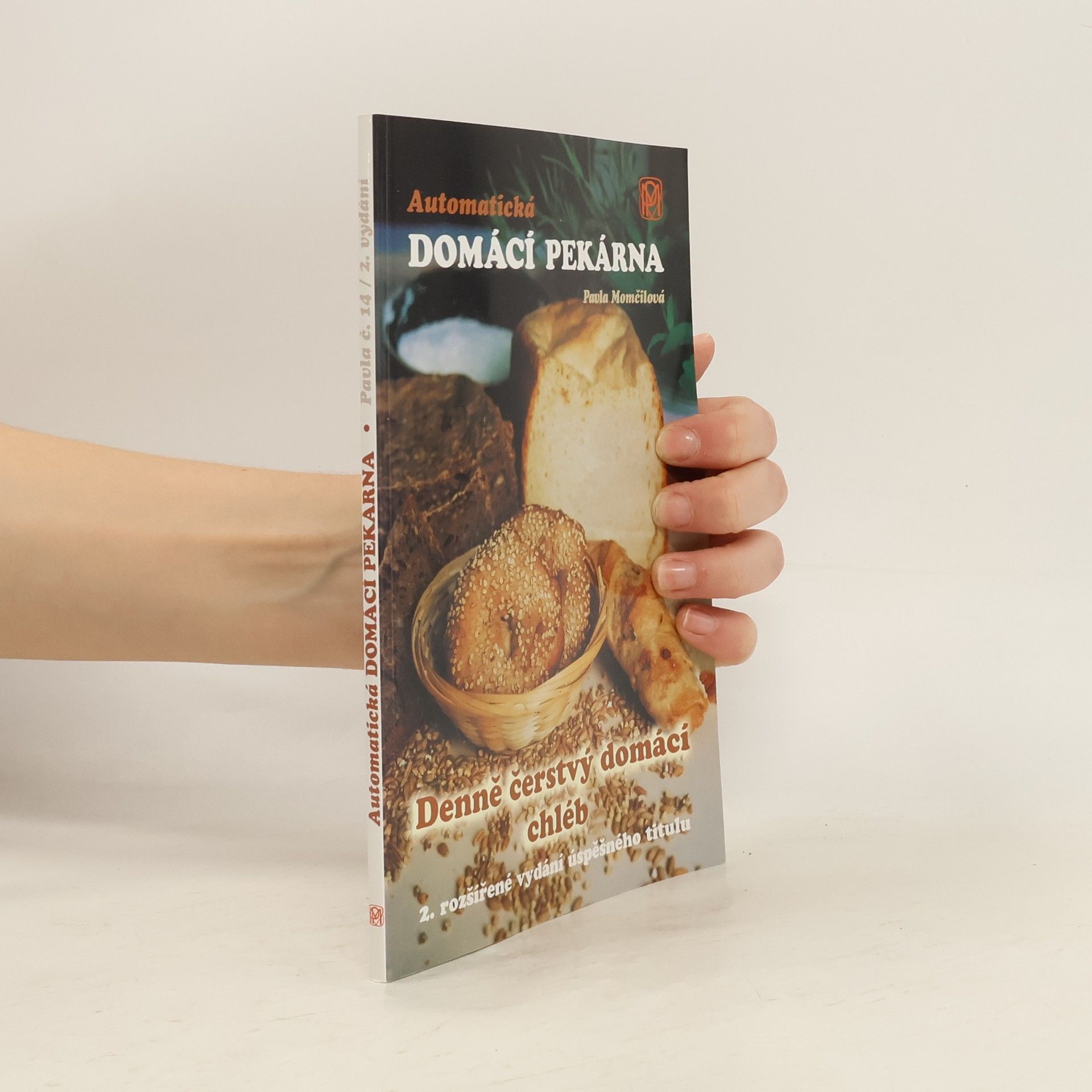Automatická domácí pekárna : denně čerstvý domácí chléb