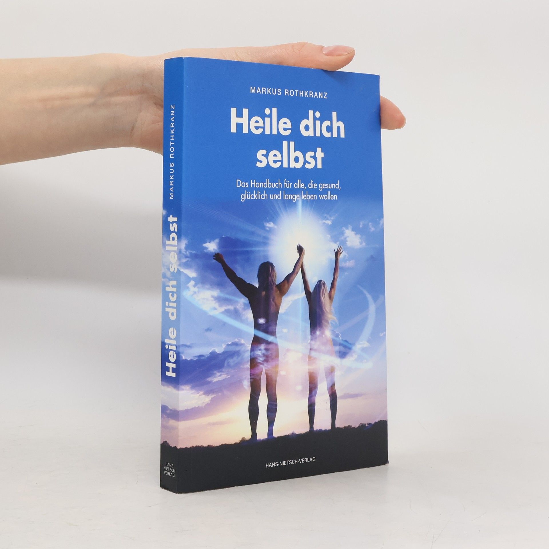 Markus Rothkranz Heile dich selbst