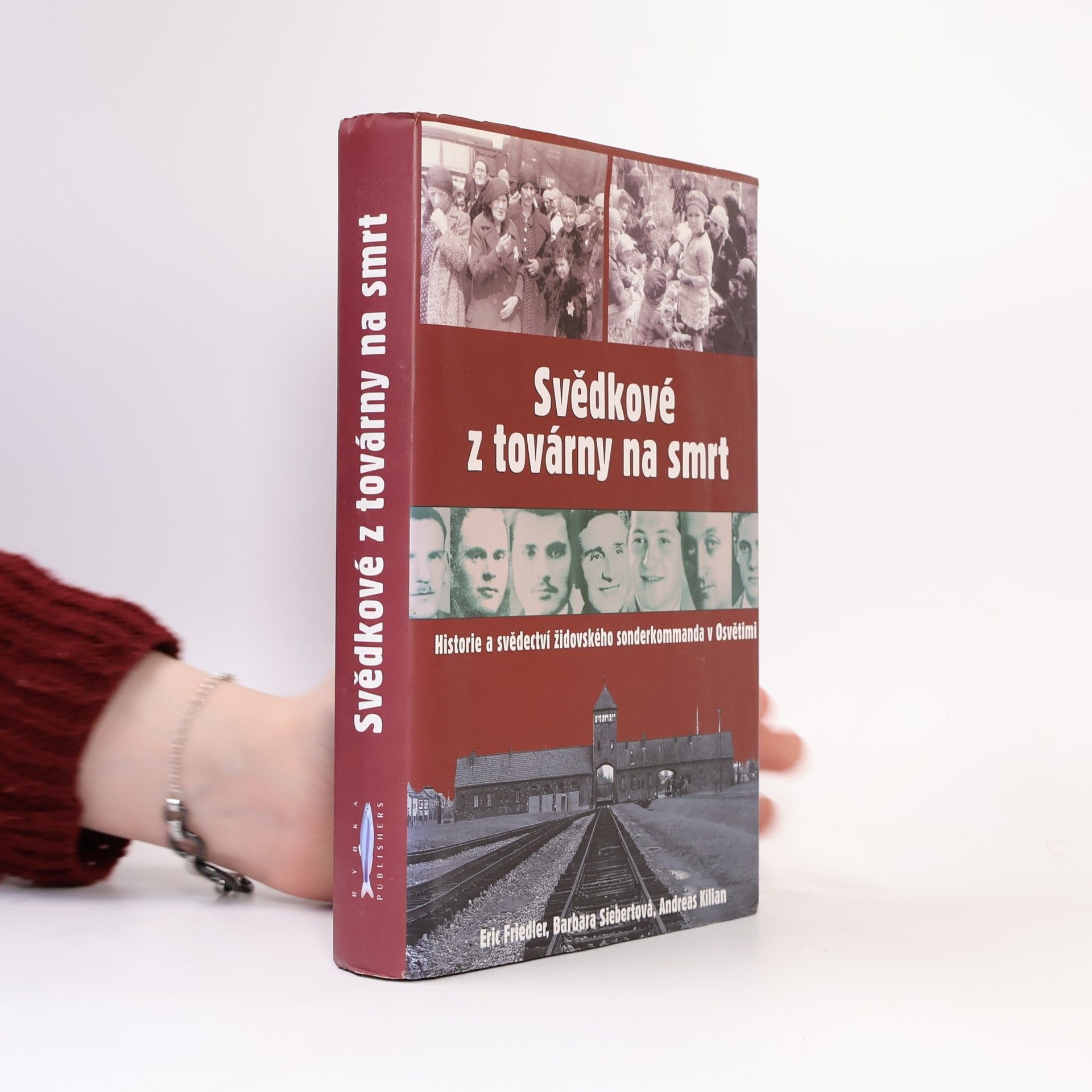 Eric Friedler Svědkové z továrny na smrt