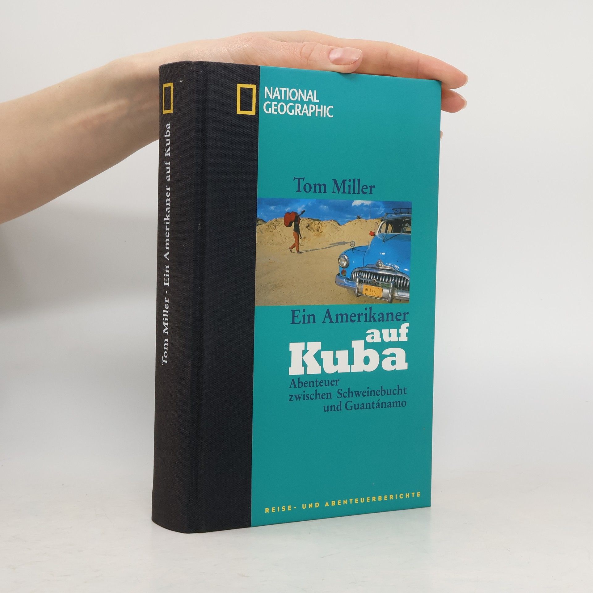Tom Miller Ein Amerikaner auf Kuba