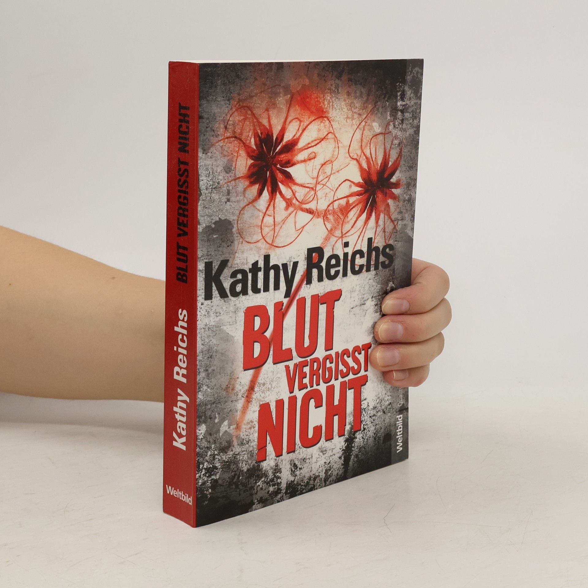 Kathy Reichs Blut vergisst nicht